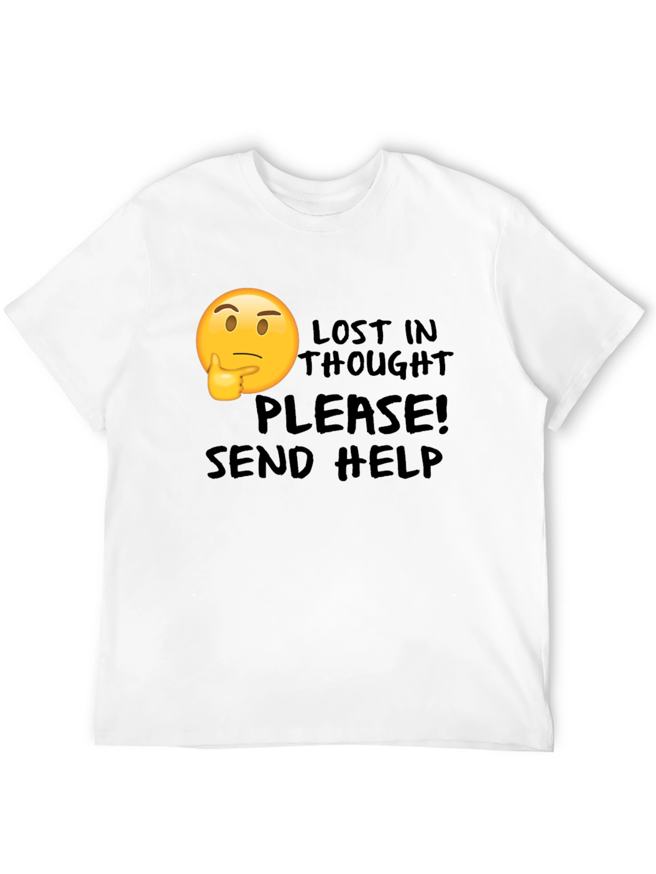 Lost in Thought T-Shirt - Send Help!