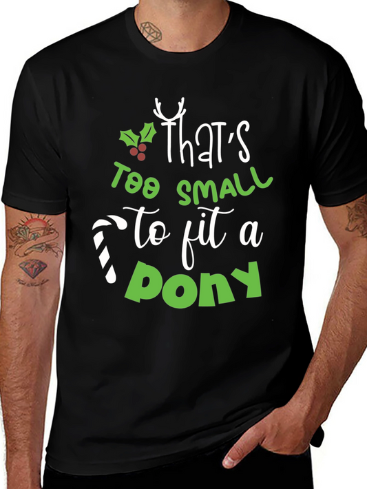 Funny Christmas T-Shirt: Thats Too Small for a Pony