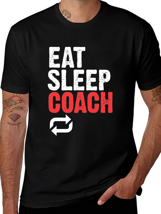 Eat Sleep Coach T-Shirt - Athletic Motivation