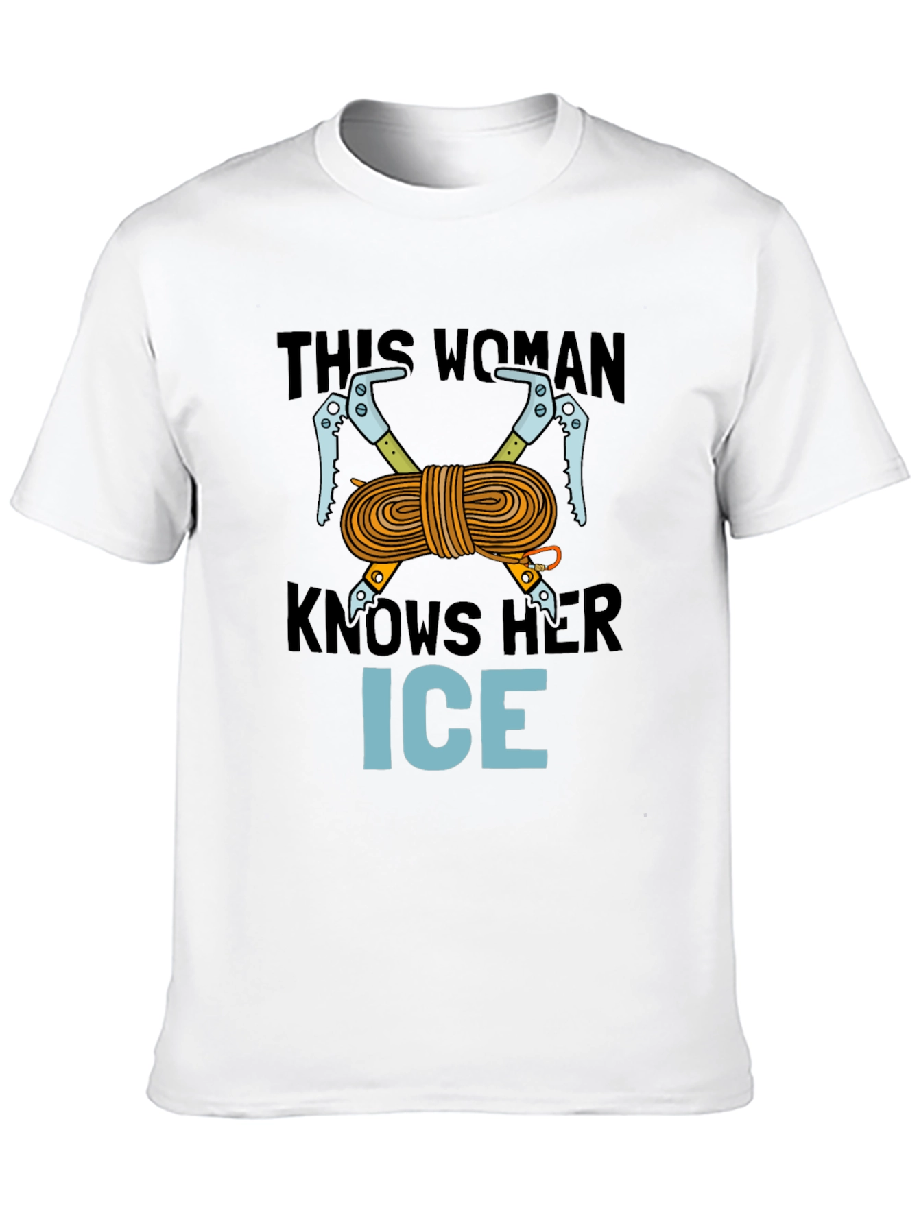 This Woman Knows Her Ice Climbing T-Shirt