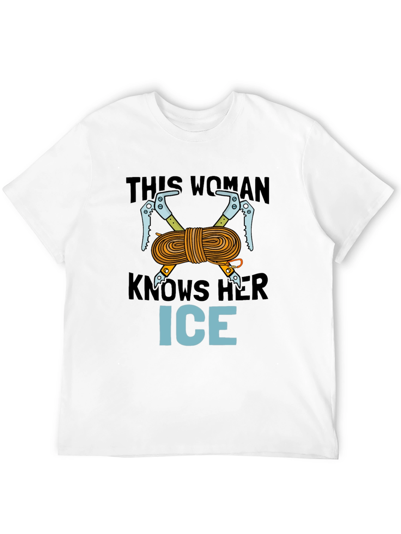 This Woman Knows Her Ice Climbing T-Shirt