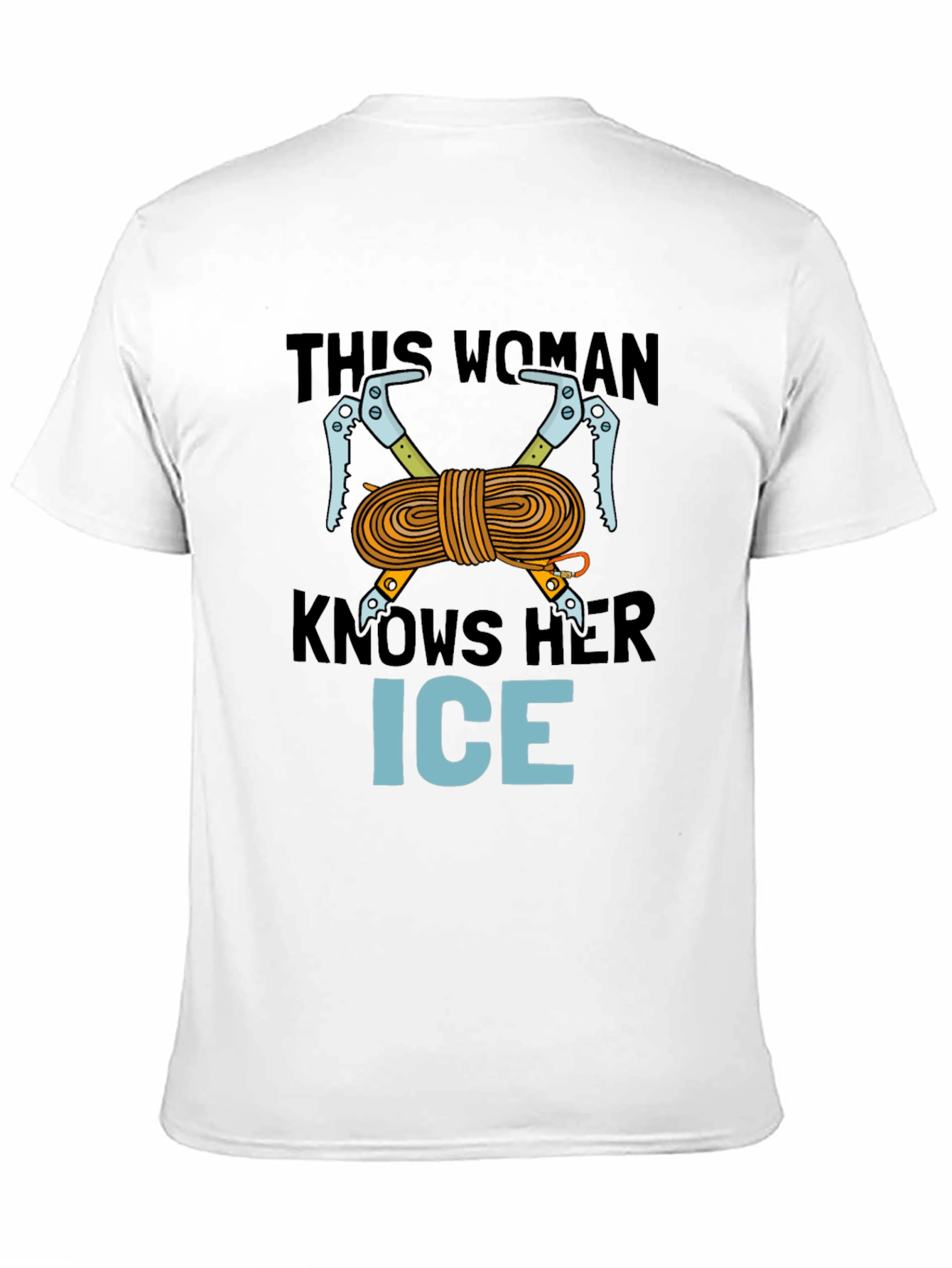 This Woman Knows Her Ice Climbing T-Shirt