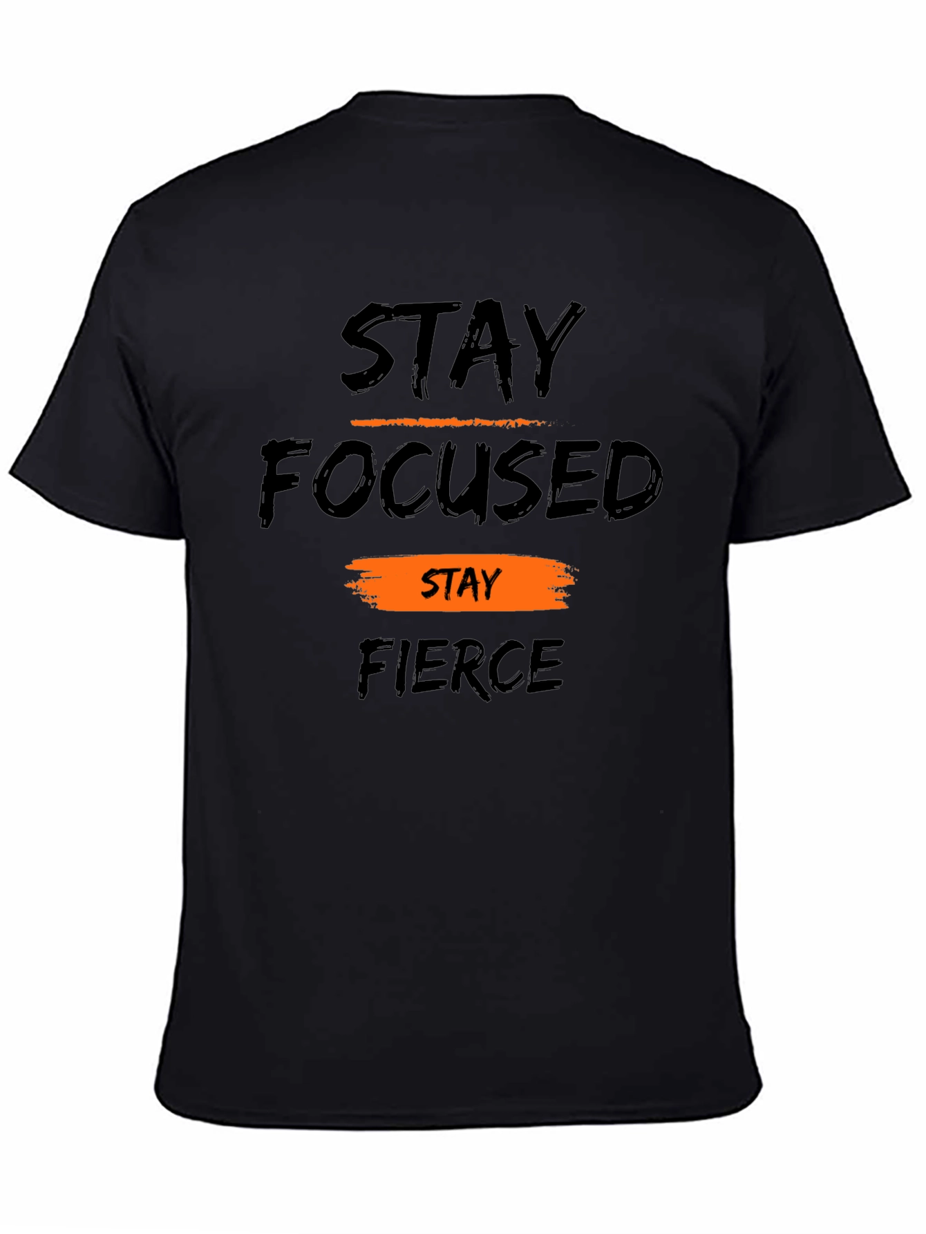 Stay Focused Fierce Graphic Tee - Motivational T-Shirt