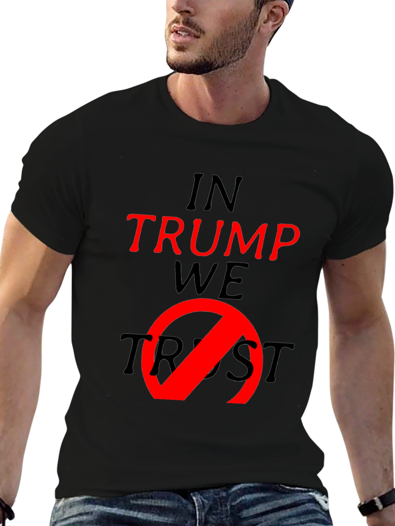 Anti-Trump T-Shirt - In Trump We No Trust Tee