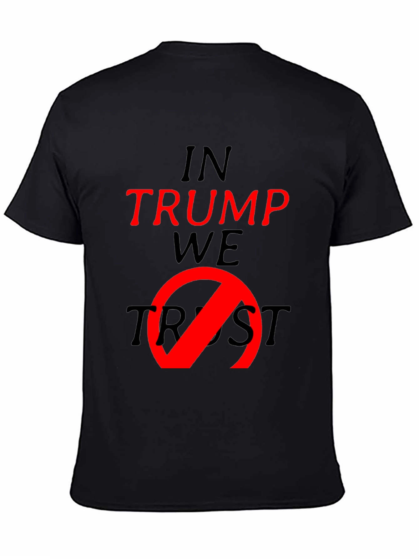 Anti-Trump T-Shirt - In Trump We No Trust Tee