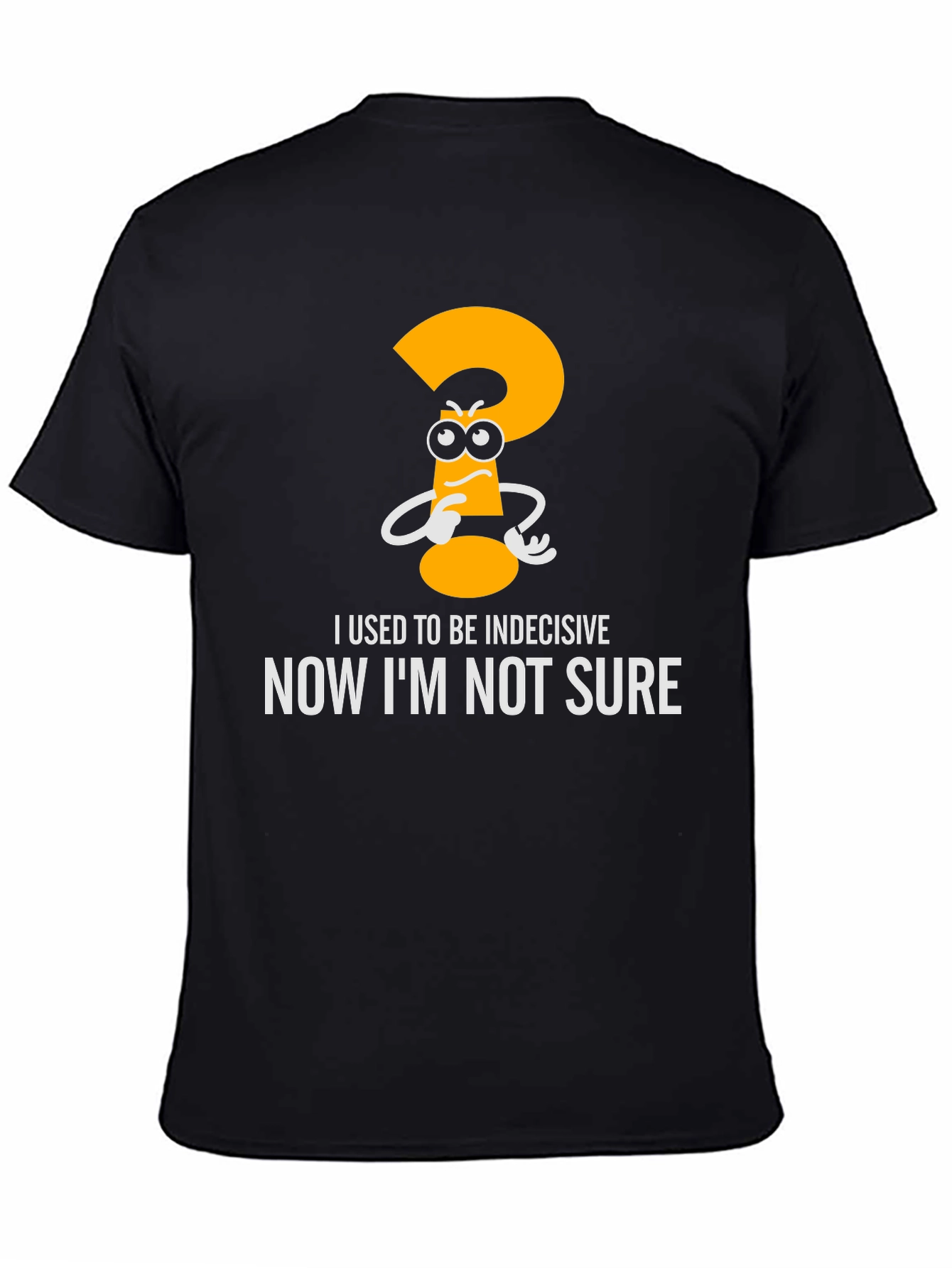 Indecisive Funny Graphic T-Shirt - Black