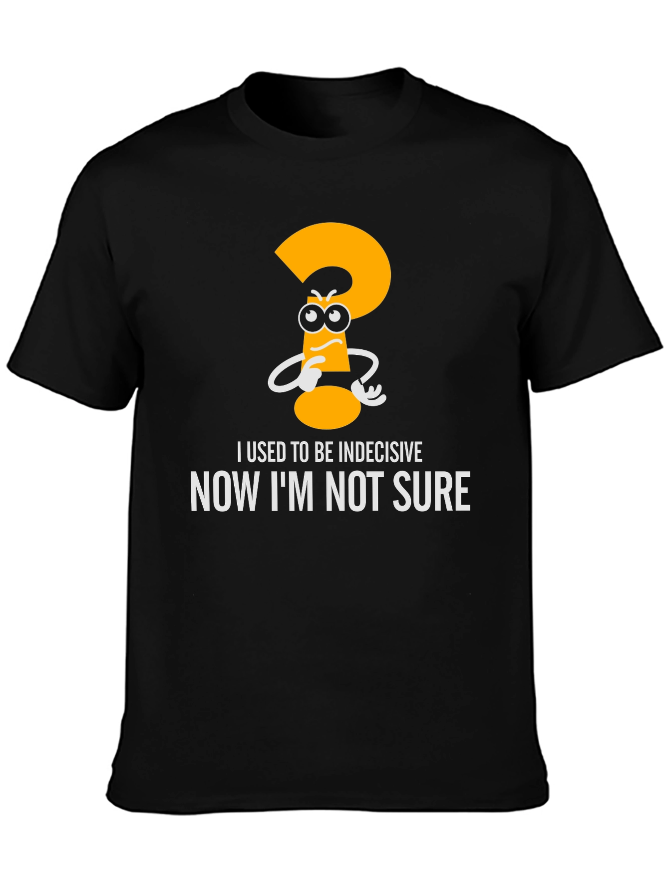 Indecisive Funny Graphic T-Shirt - Black