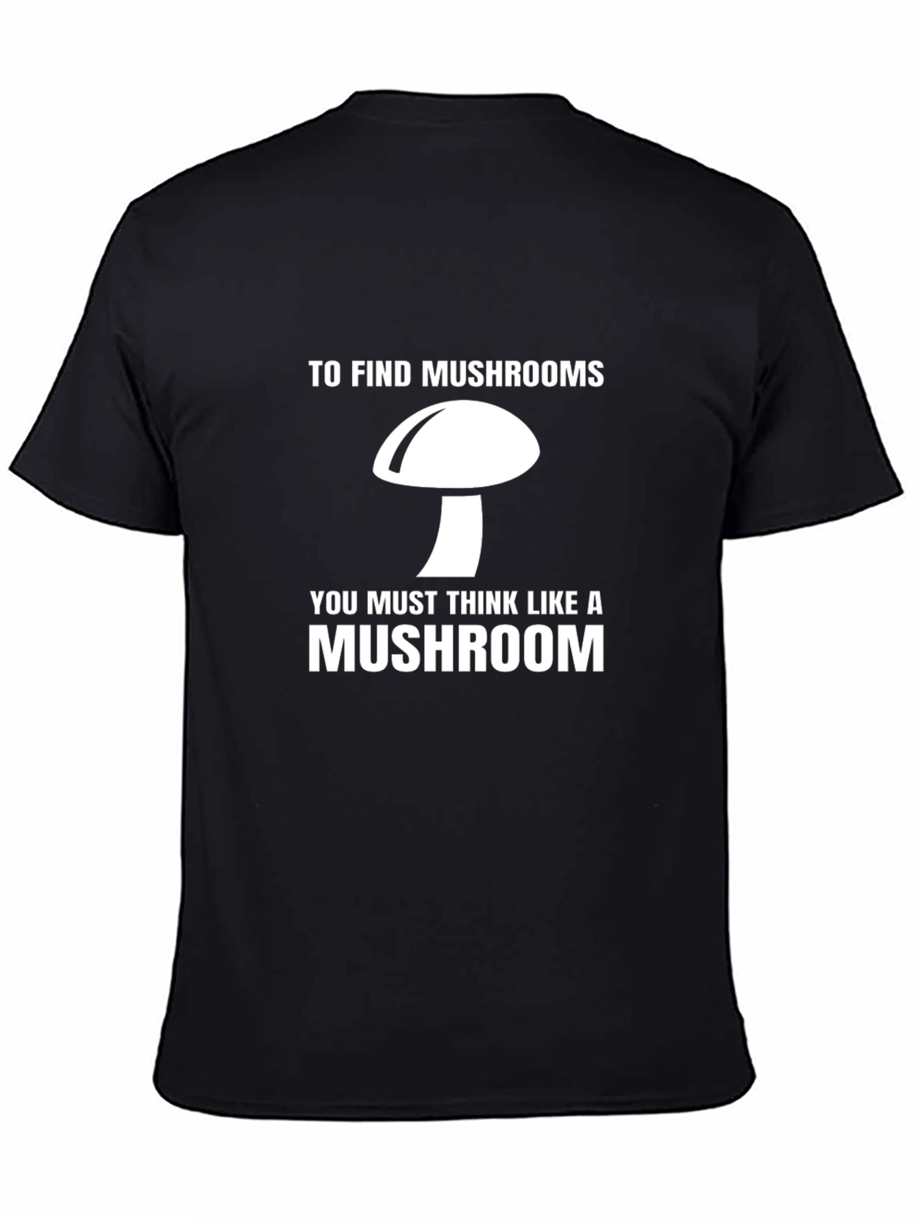Think Like a Mushroom Graphic T-Shirt