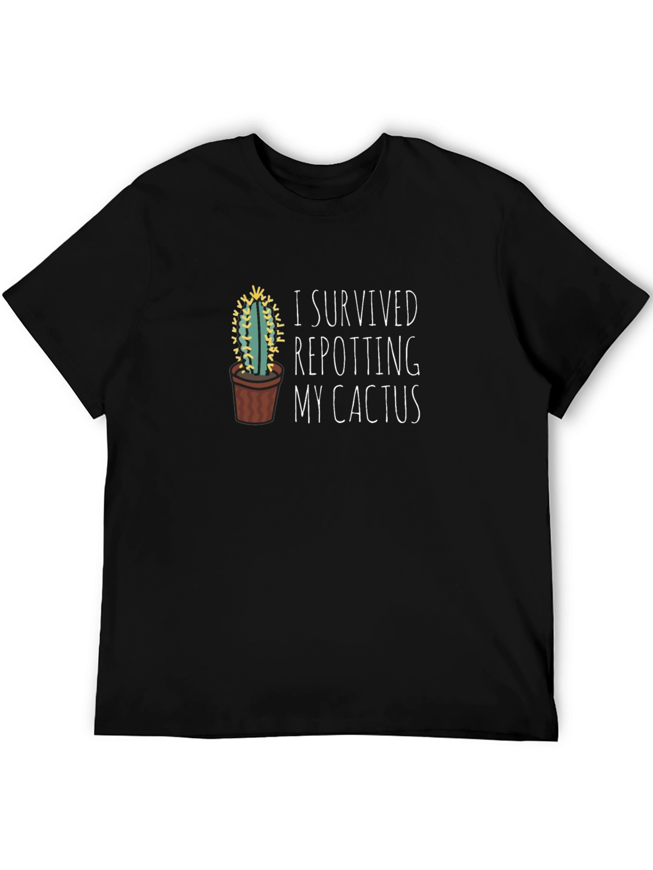 I Survived Repotting My Cactus T-Shirt