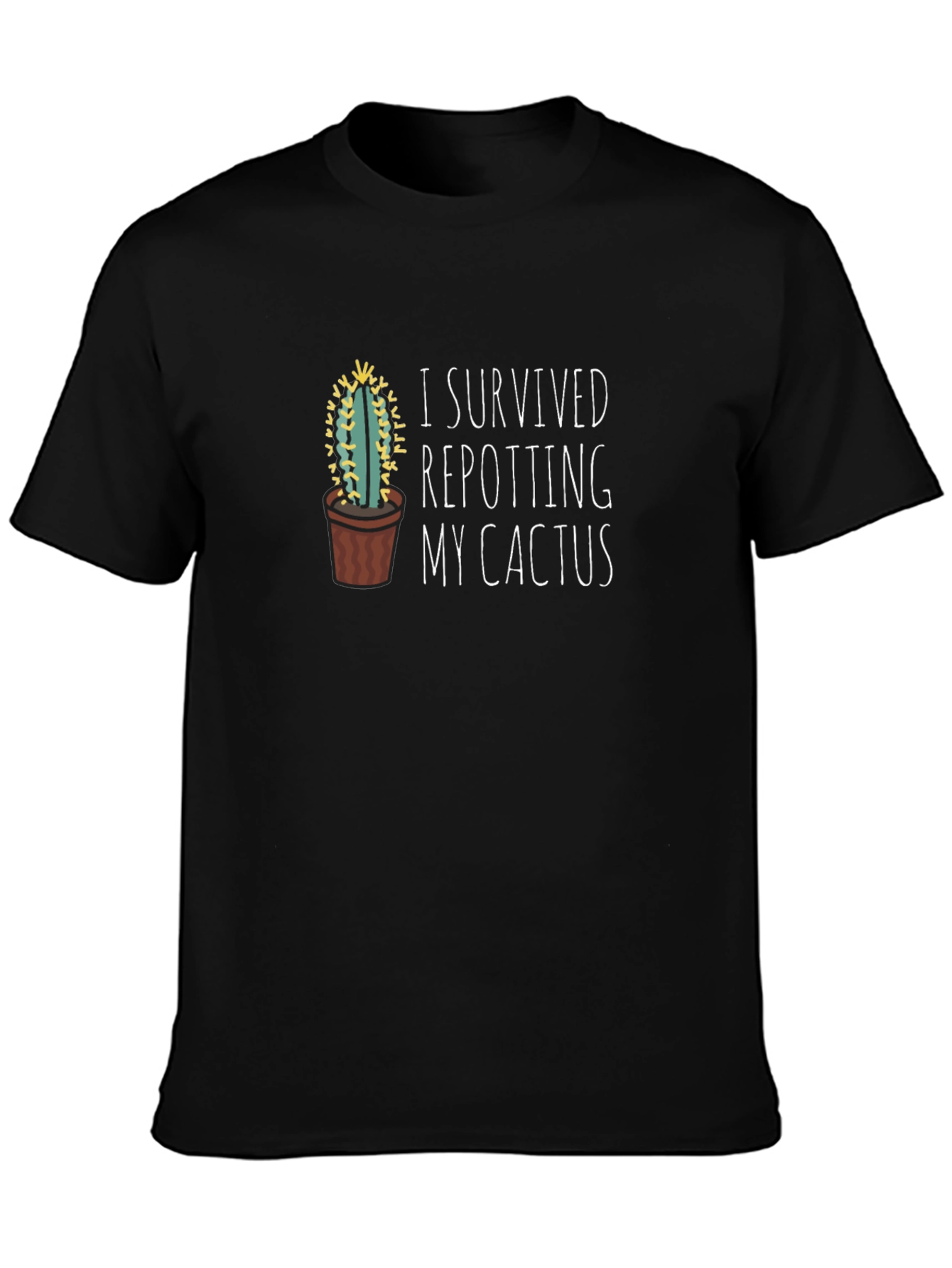 I Survived Repotting My Cactus T-Shirt