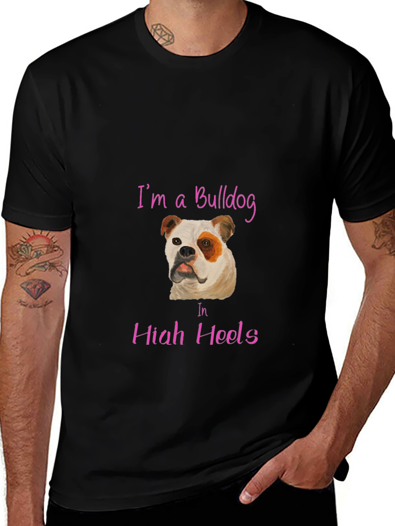 Im A Bulldog In High Heels T-Shirt