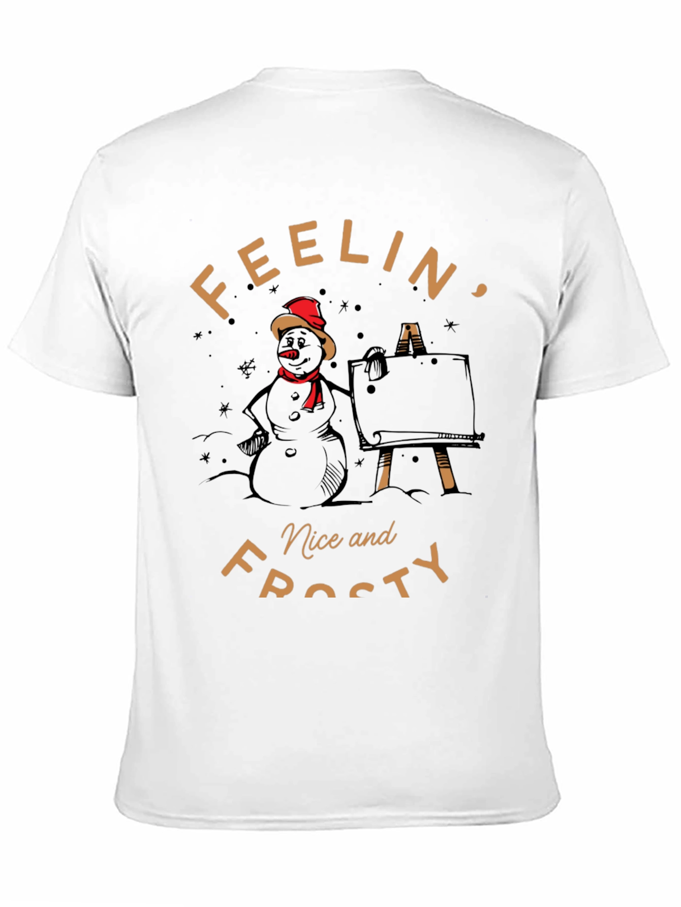 Feelin Nice and Frosty Snowman Artist Graphic Tee