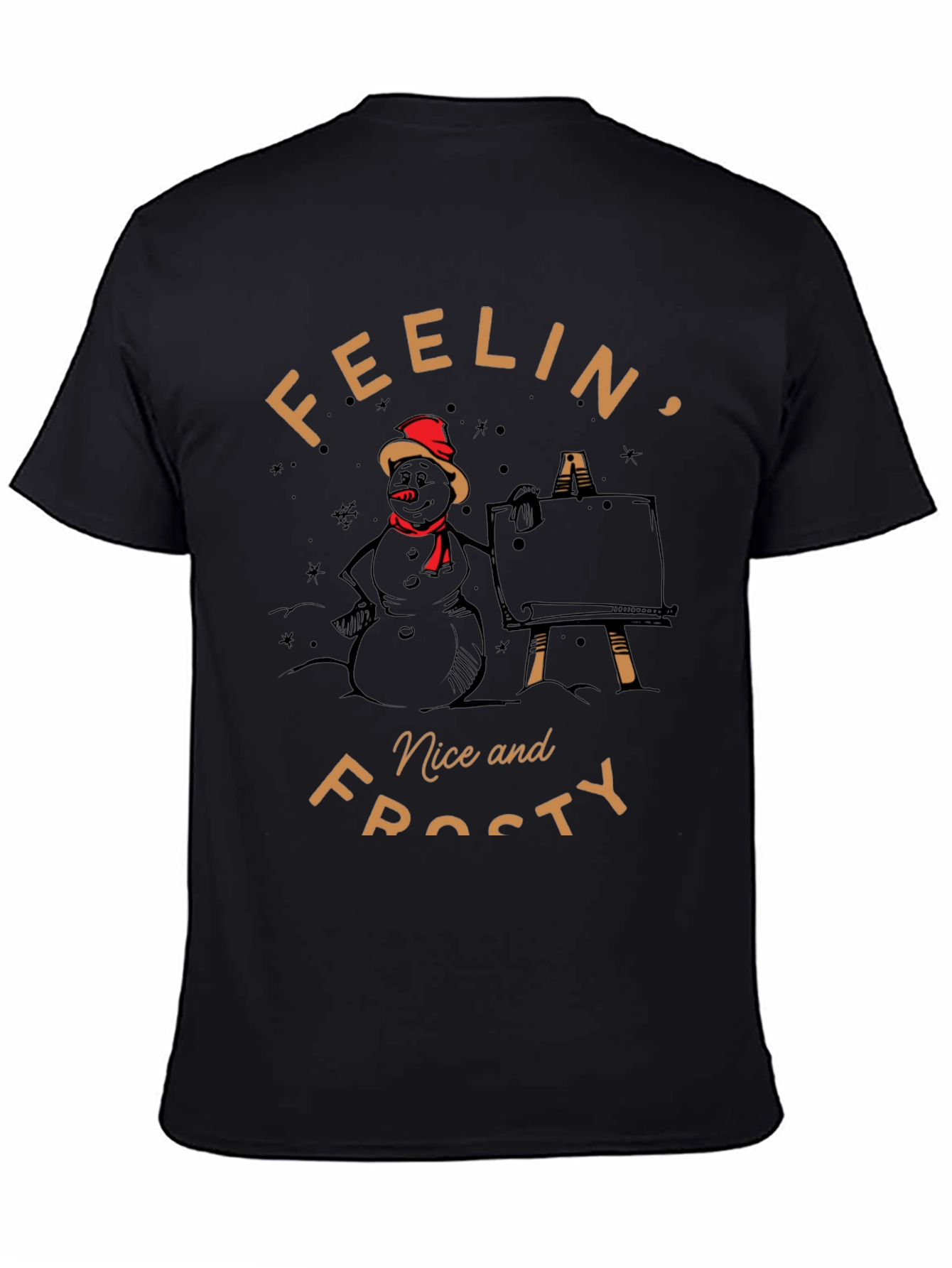 Feelin Nice and Frosty Snowman Artist Graphic Tee
