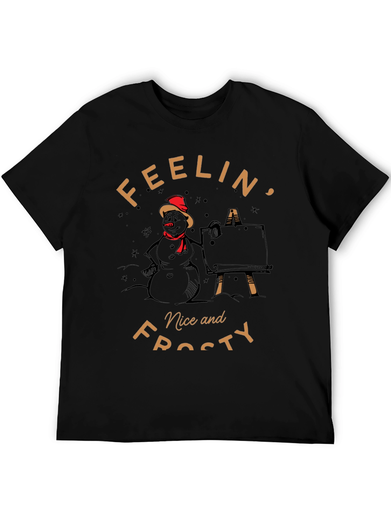 Feelin Nice and Frosty Snowman Artist Graphic Tee
