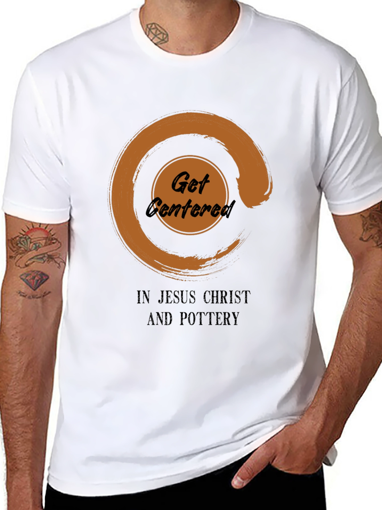 Get Centered In Jesus Christ And Pottery T-Shirt
