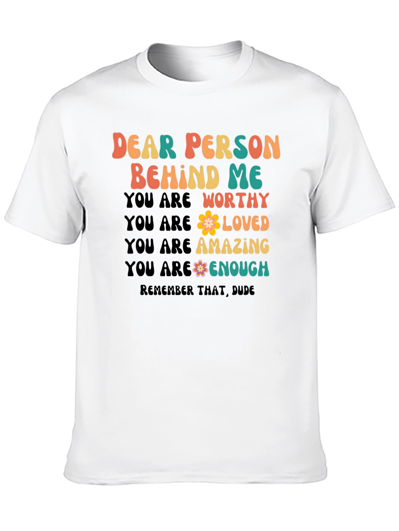 Dear Person Behind Me Graphic Tee