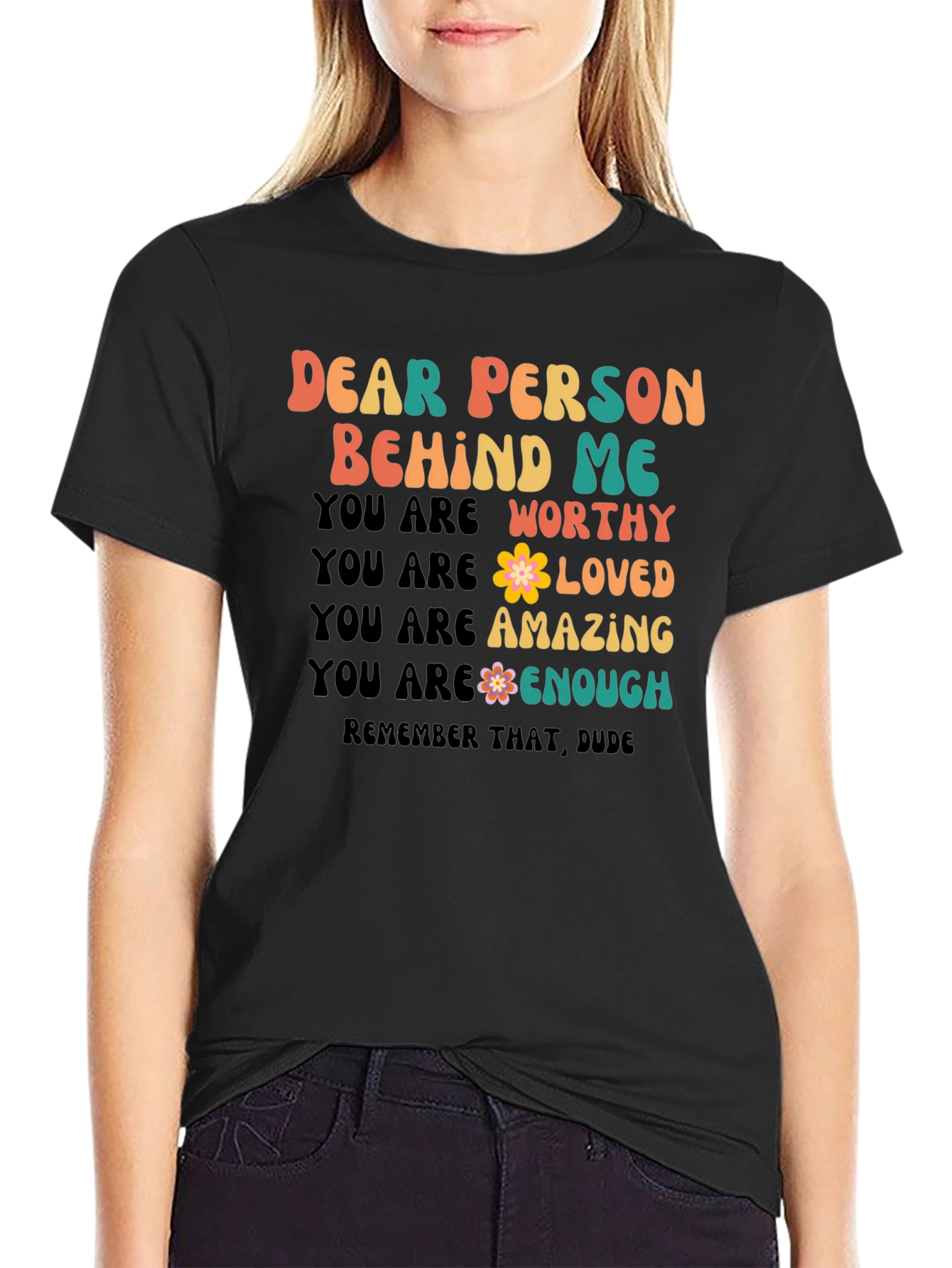 Dear Person Behind Me Graphic Tee