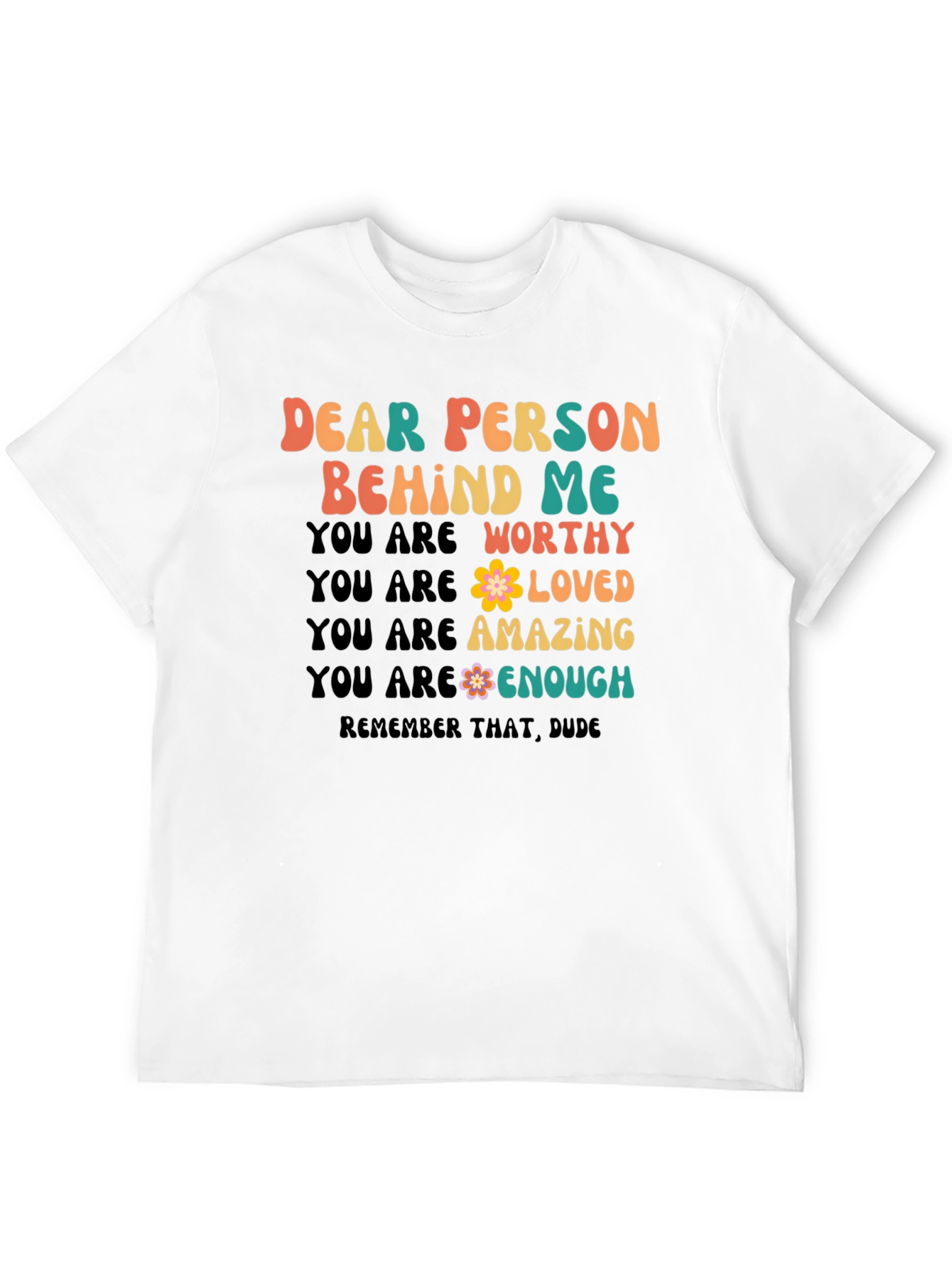 Dear Person Behind Me Graphic Tee