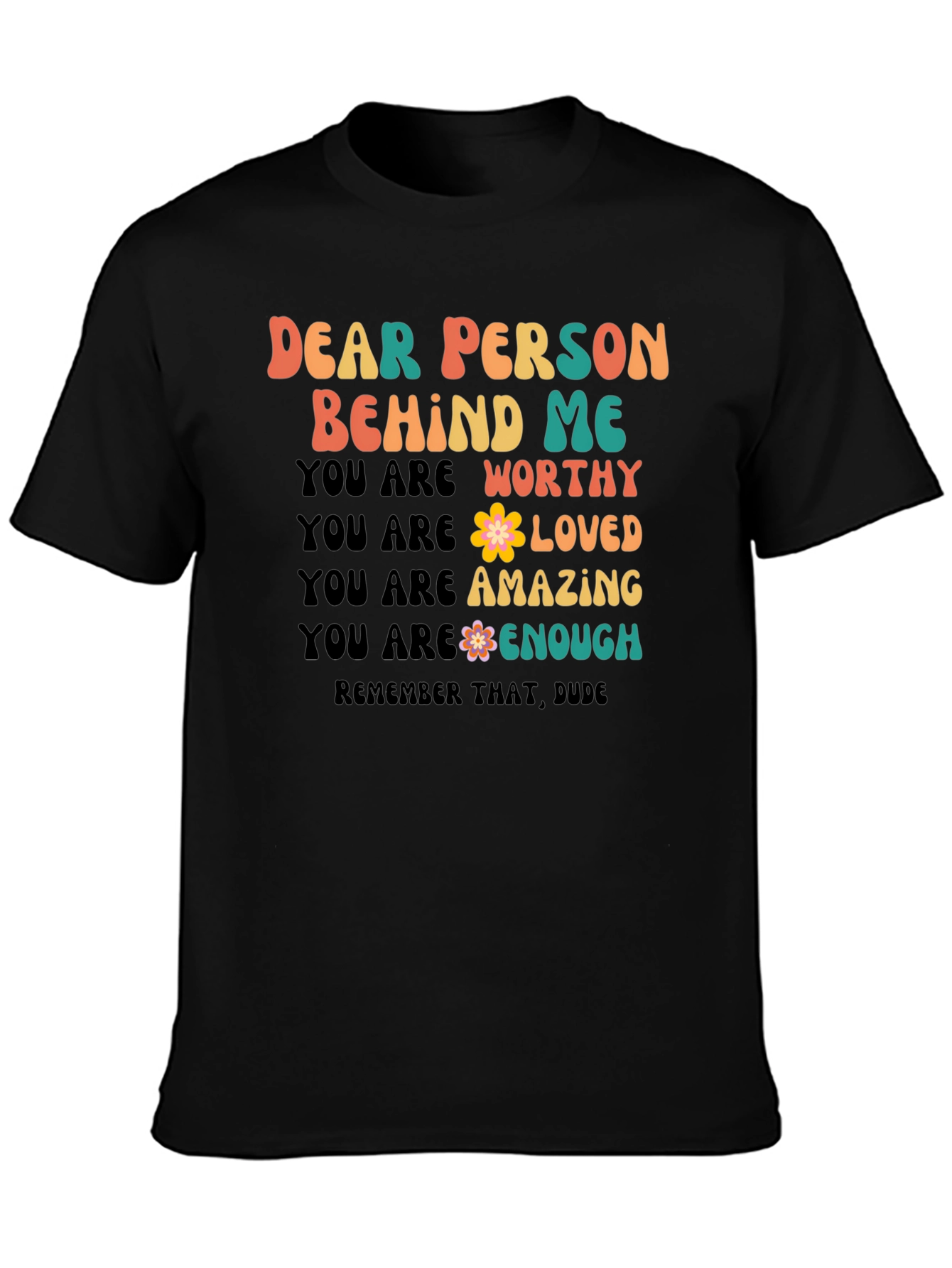 Dear Person Behind Me Graphic Tee