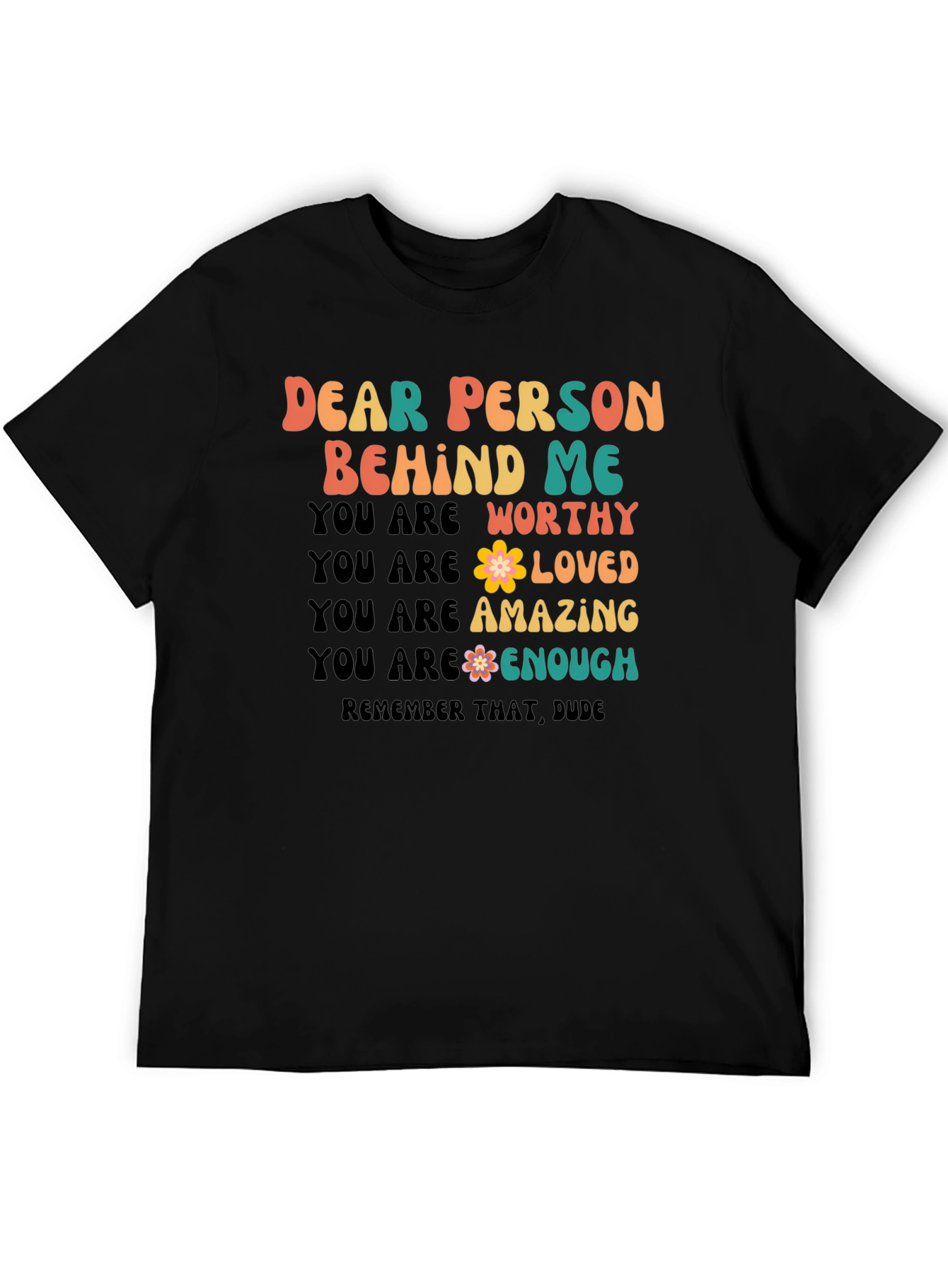 Dear Person Behind Me Graphic Tee