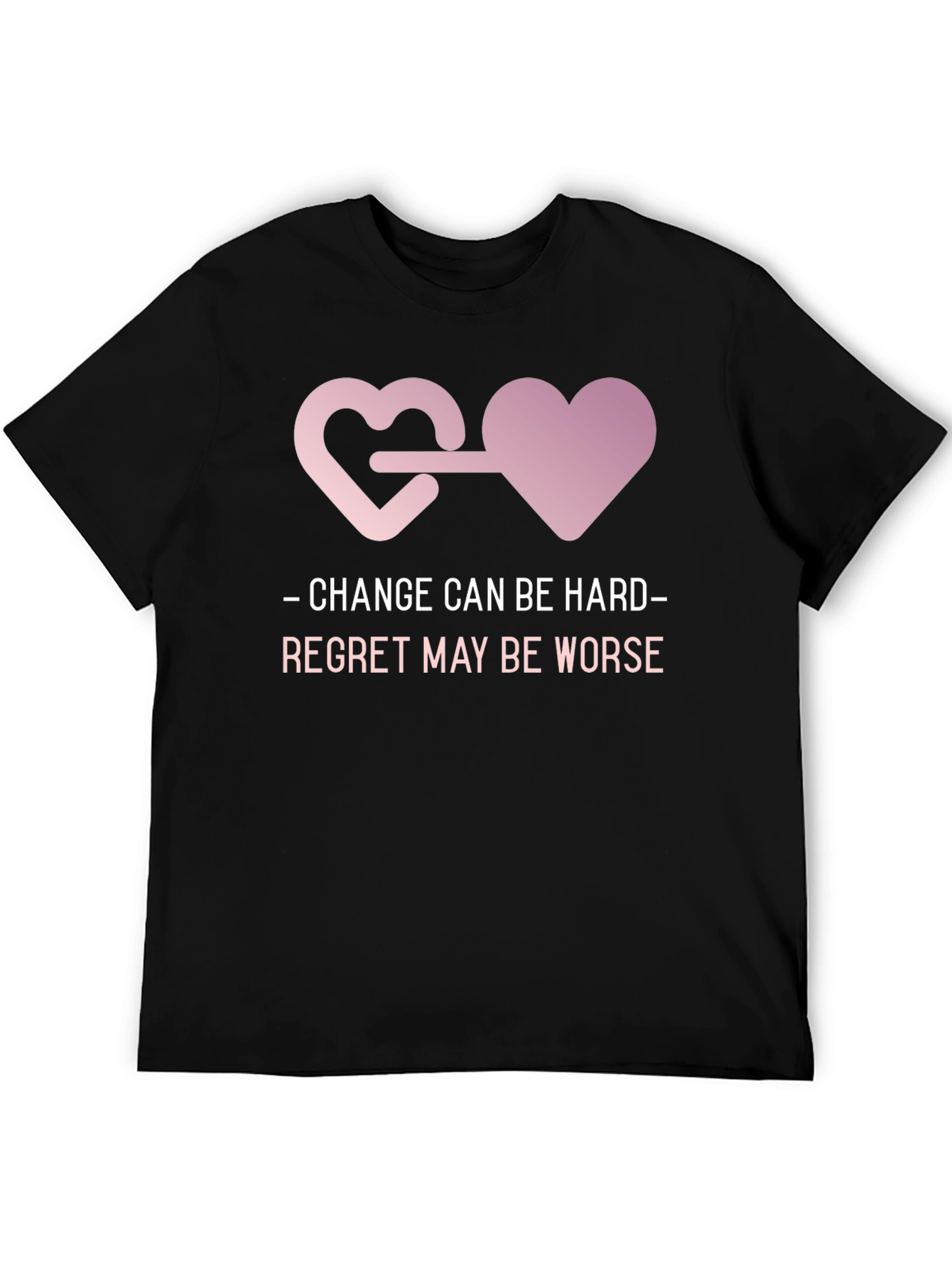 Change is Hard T-Shirt with Heart Connection Design