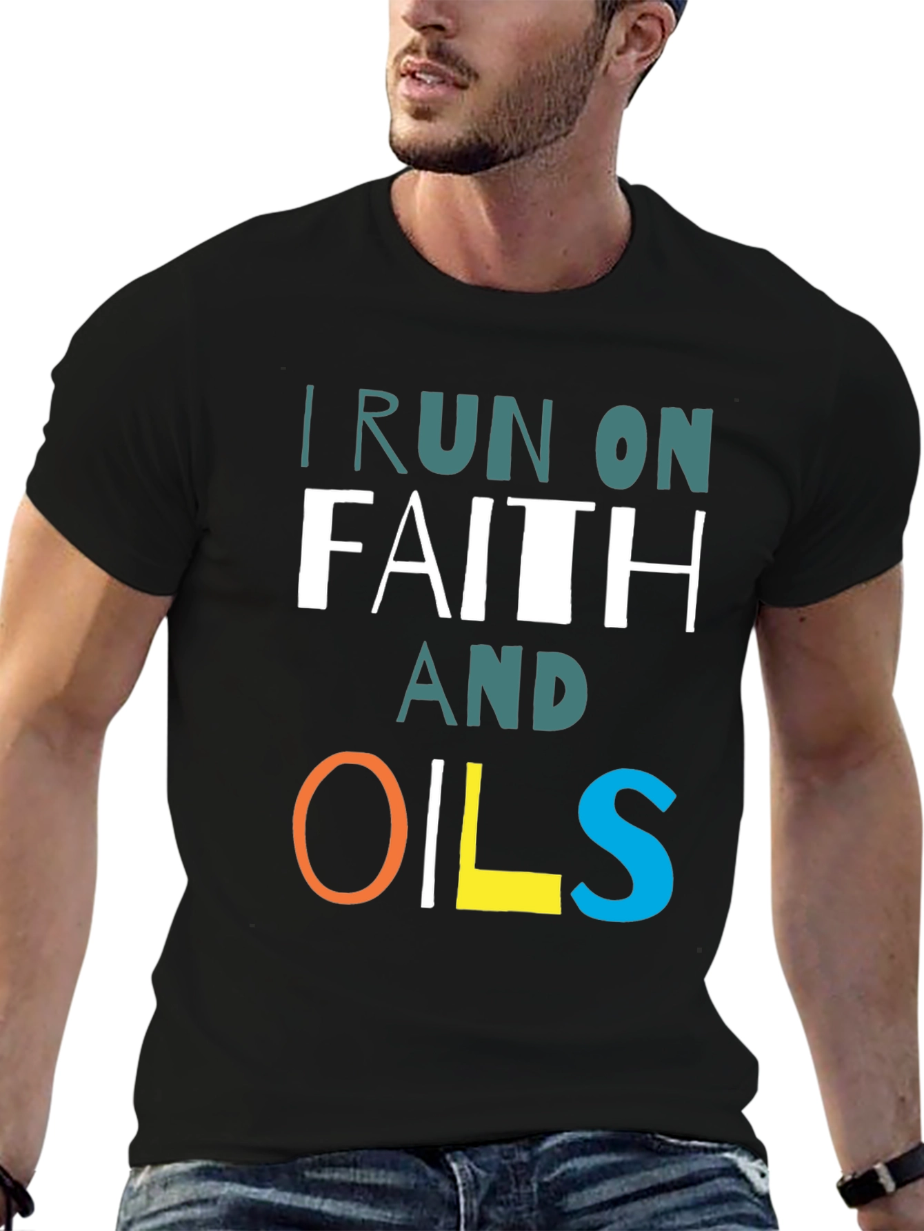 I Run on Faith and Oils T-Shirt