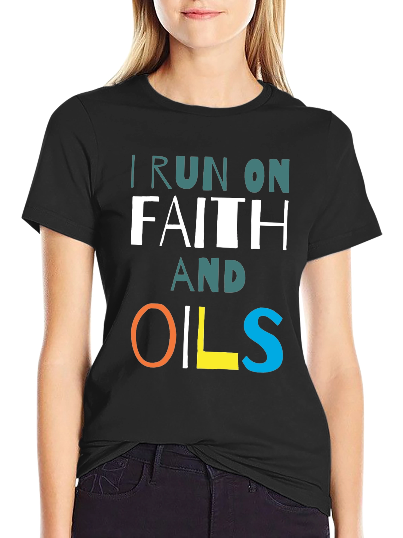 I Run on Faith and Oils T-Shirt