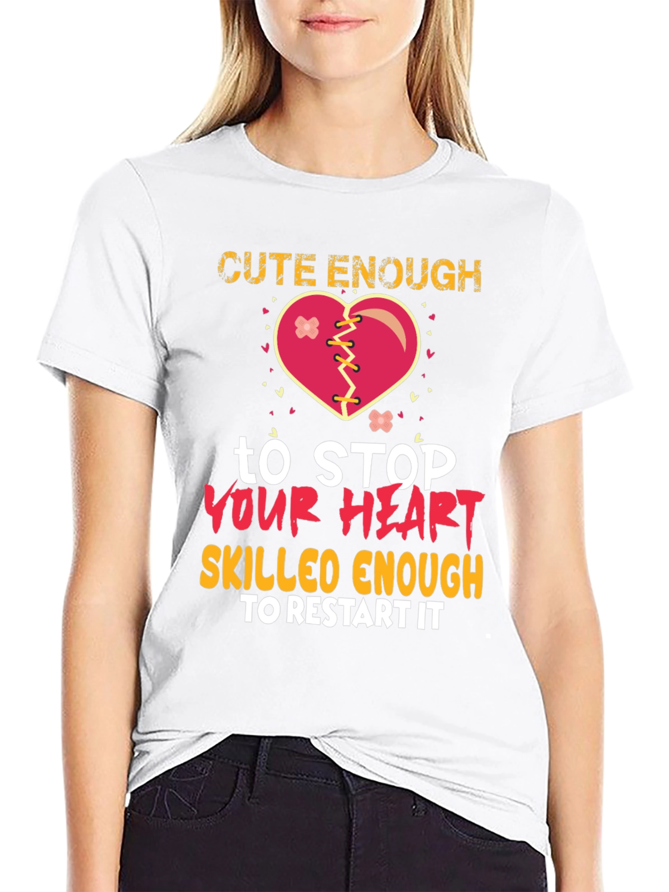 Cute Enough to Stop Your Heart Graphic T-Shirt