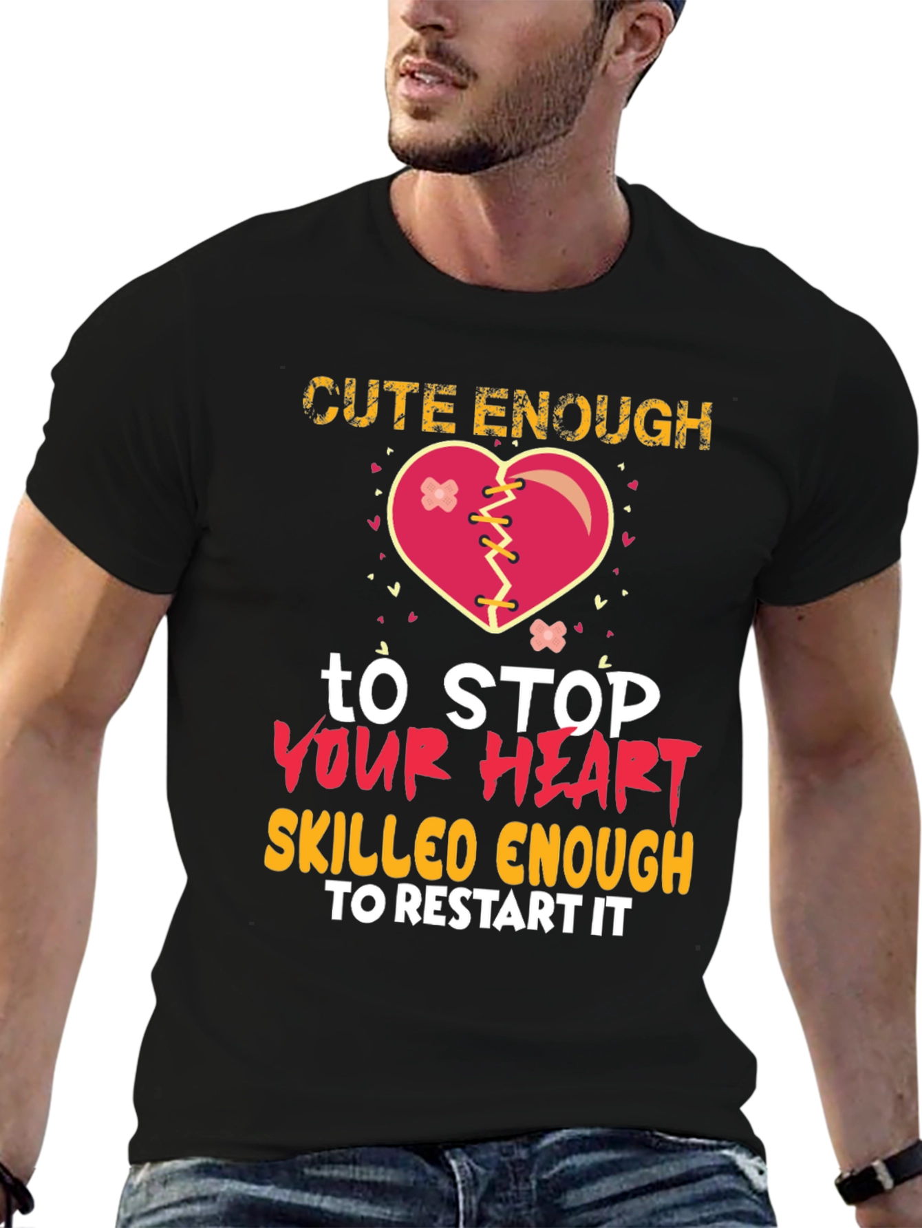 Cute Enough to Stop Your Heart Graphic T-Shirt