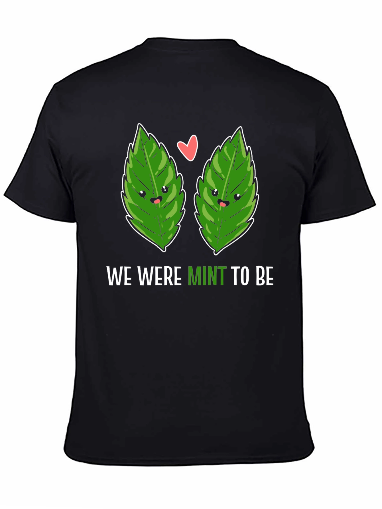 We Were Mint To Be Black T-Shirt