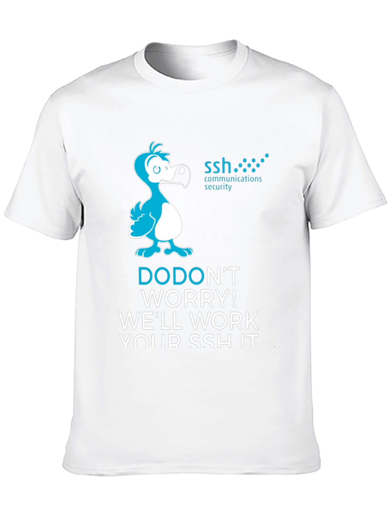 Dodont Worry SSH T-Shirt