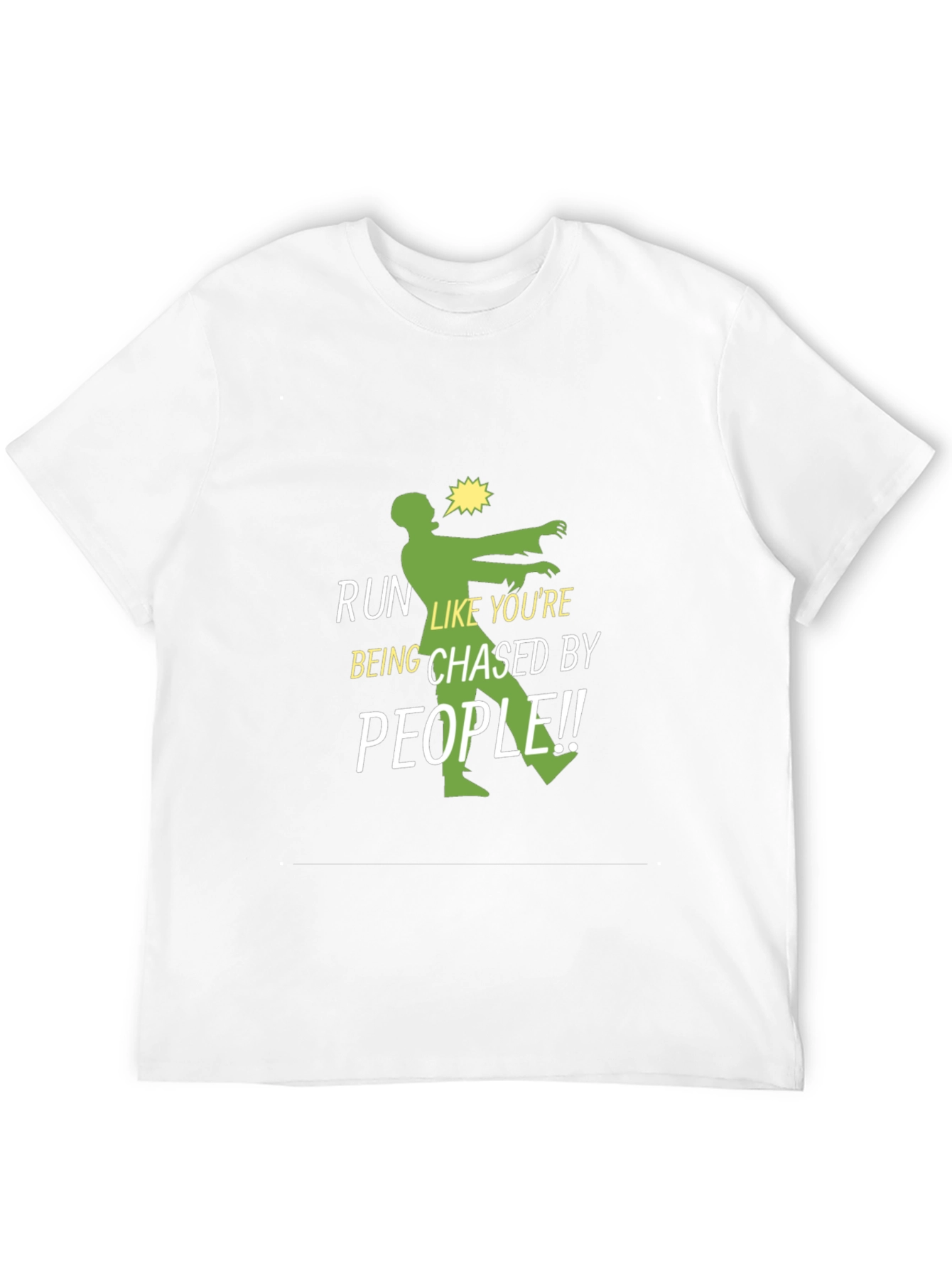 Run Like Youre Being Chased Zombie T-Shirt