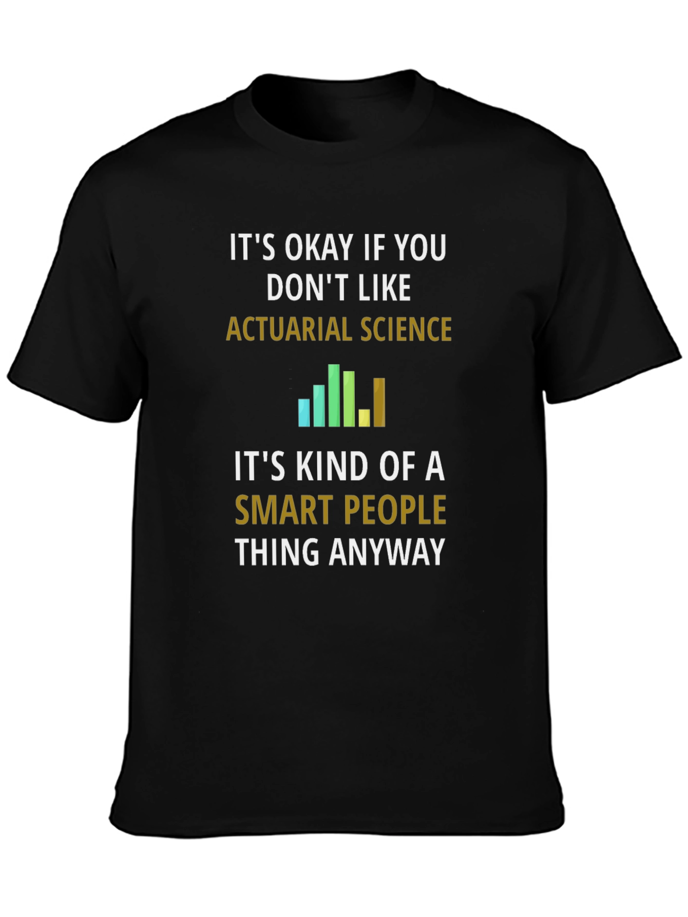 Actuarial Science Smart People Black T-Shirt