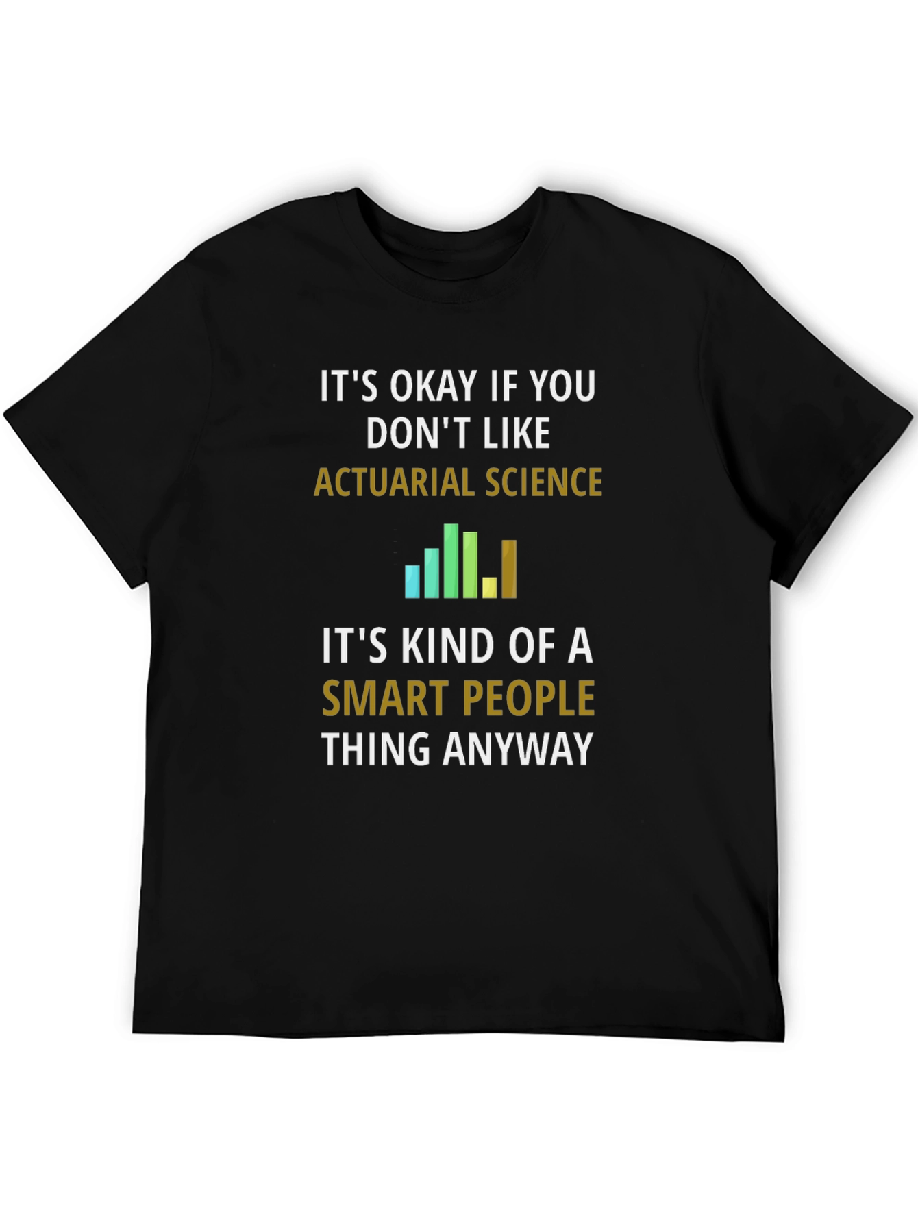 Actuarial Science Smart People Black T-Shirt