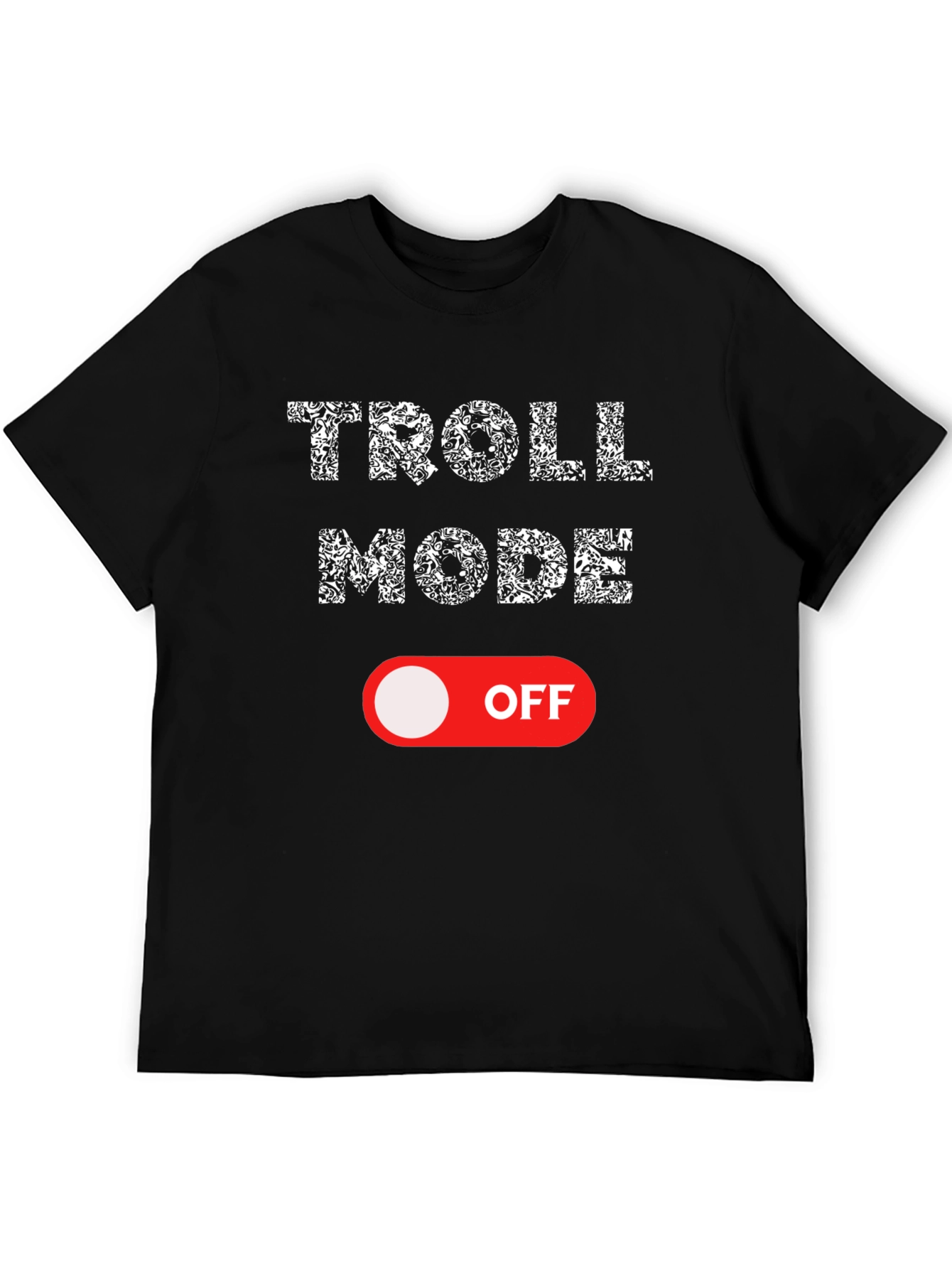 Troll Mode Off Graphic Tee - Black Cotton Shirt
