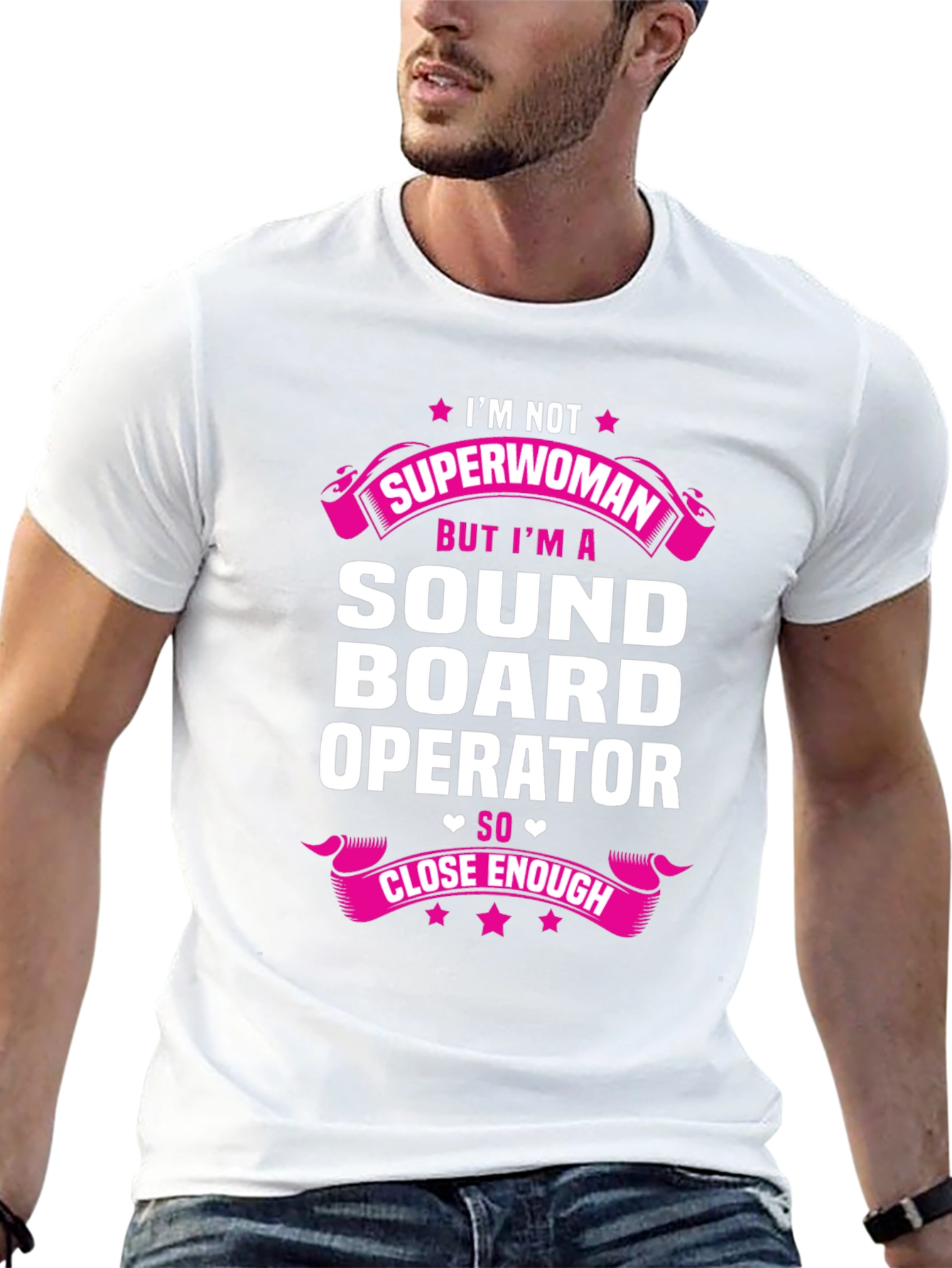 Sound Board Operator T-Shirt - Superwoman Close Enough
