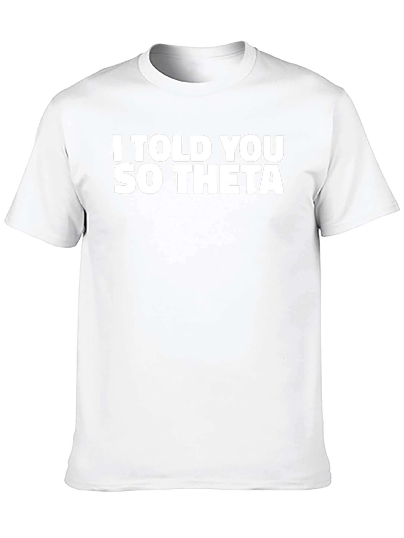 I Told You So Theta Black T-Shirt