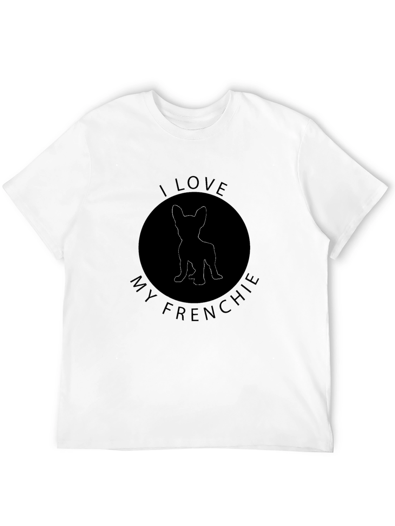 I Love My Frenchie T-Shirt - Black Graphic Tee