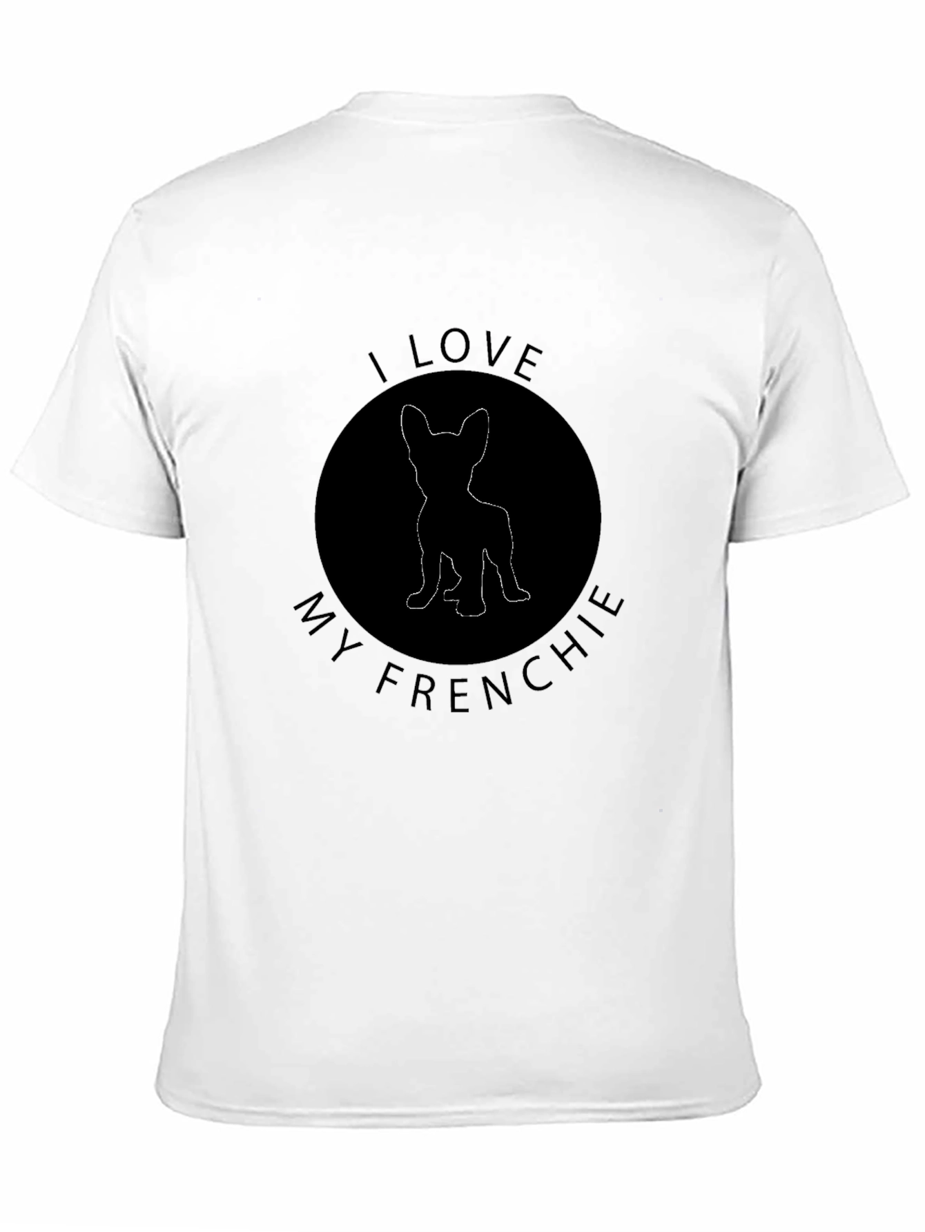 I Love My Frenchie T-Shirt - Black Graphic Tee
