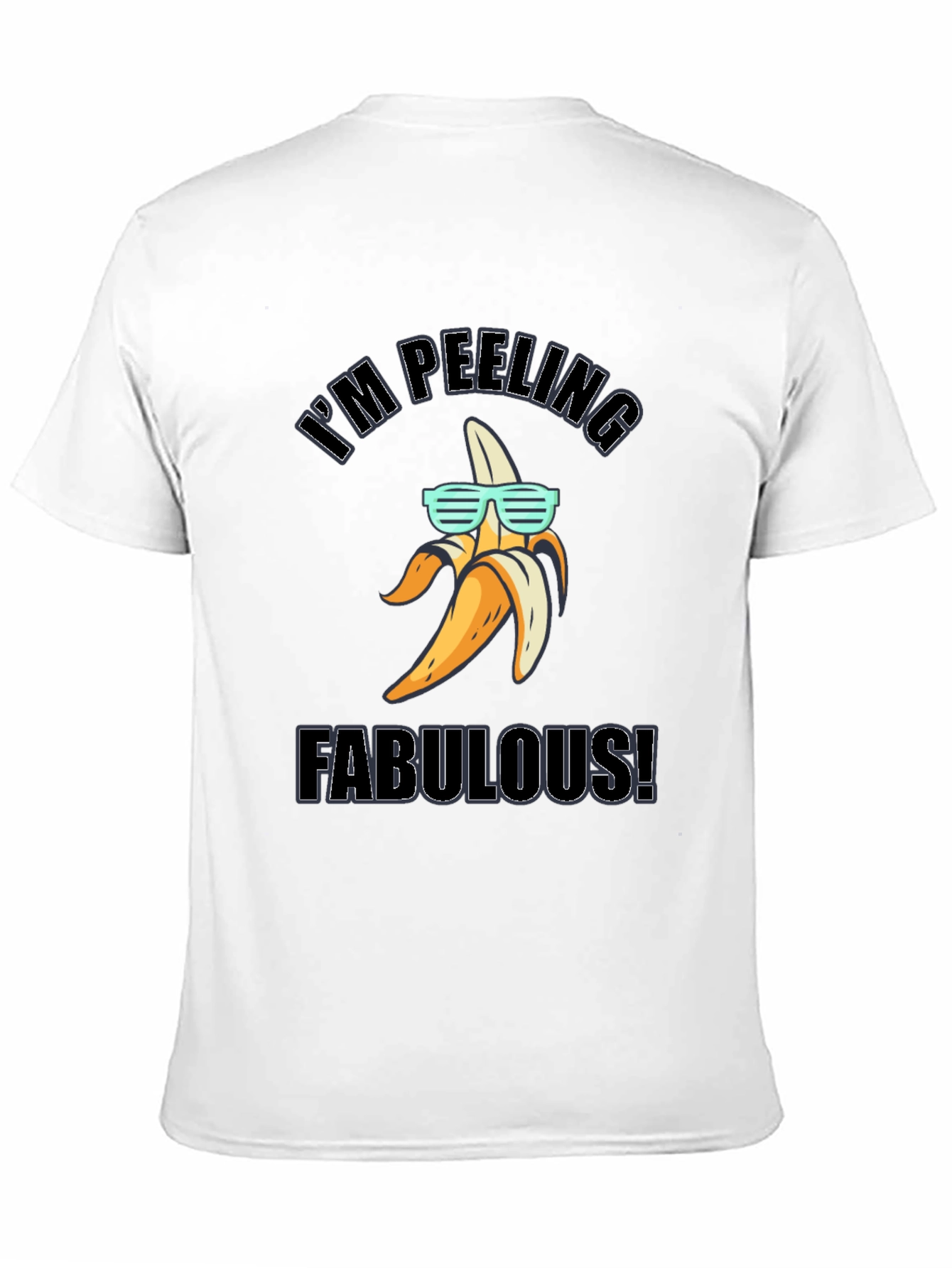 Im Peeling Fabulous! Banana T-Shirt