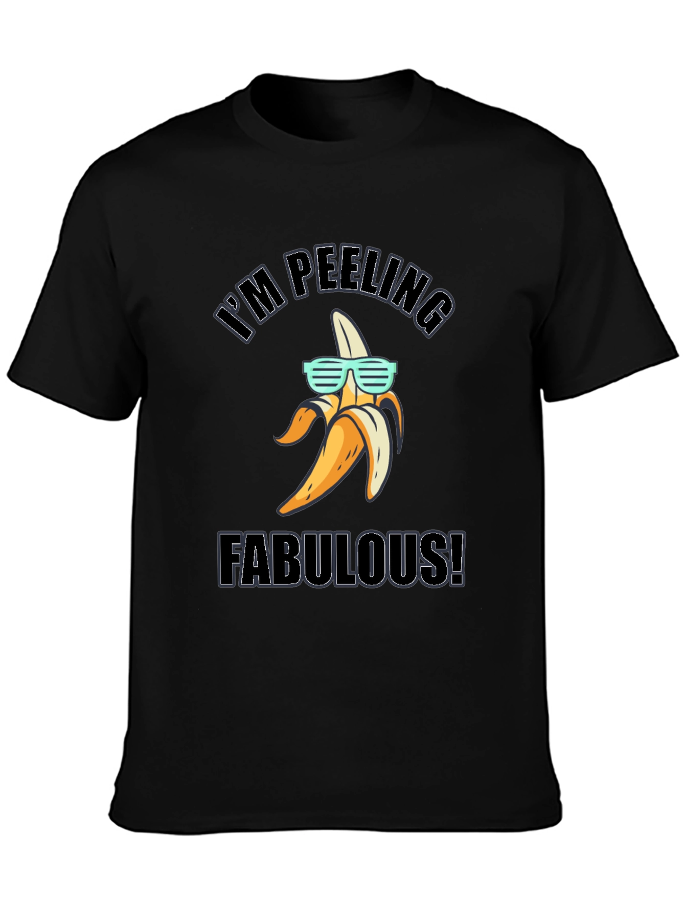 Im Peeling Fabulous! Banana T-Shirt