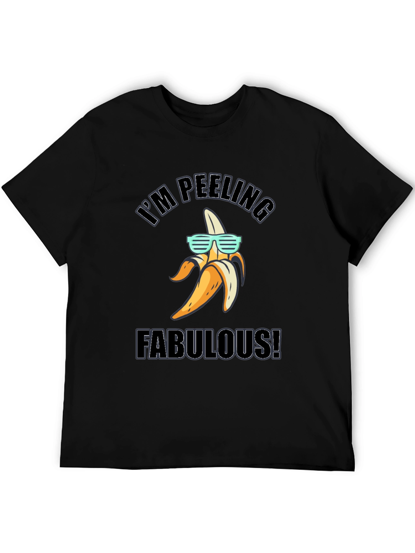 Im Peeling Fabulous! Banana T-Shirt