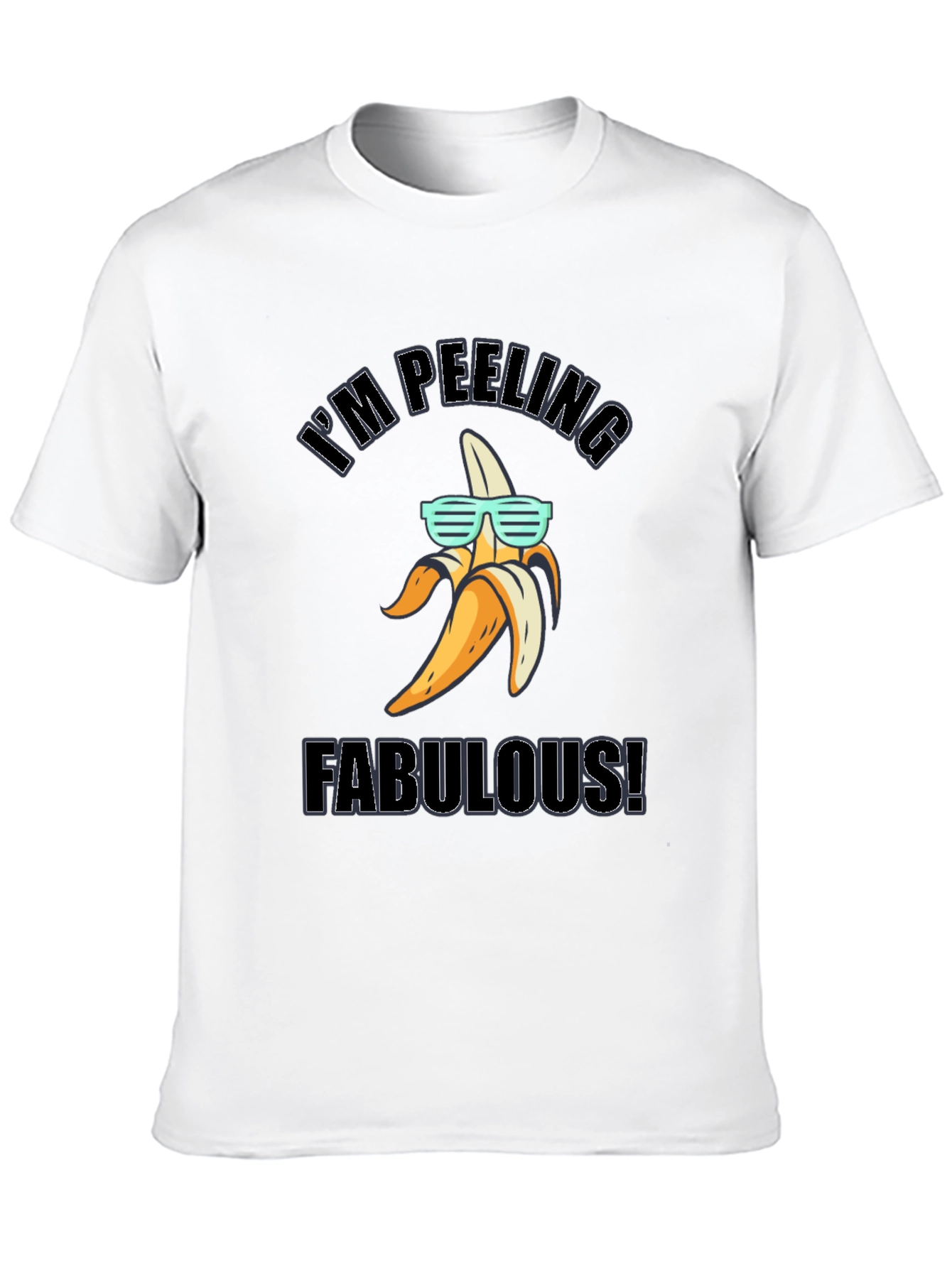 Im Peeling Fabulous! Banana T-Shirt