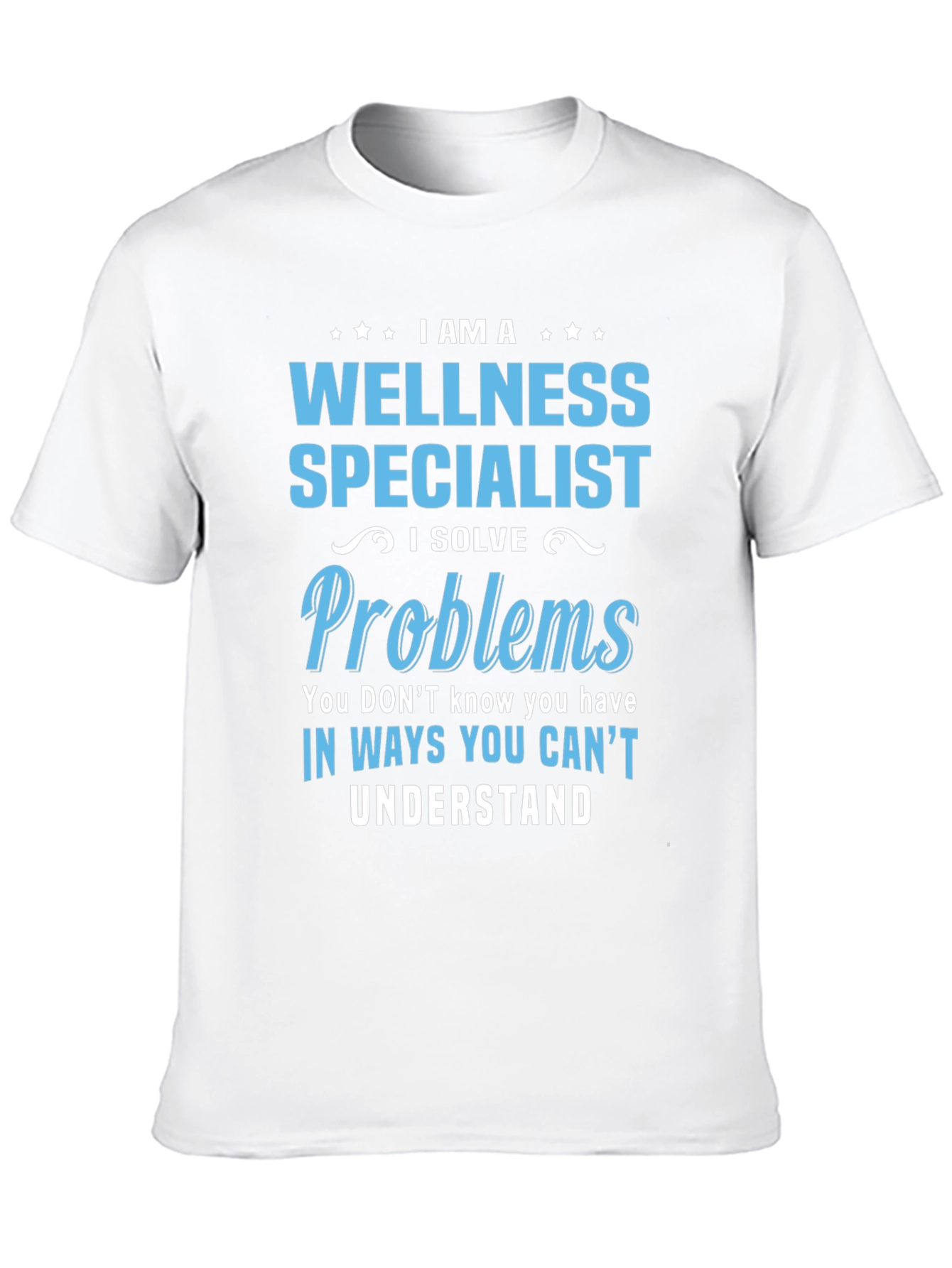 Wellness Specialist T-Shirt - Solve Problems Tee