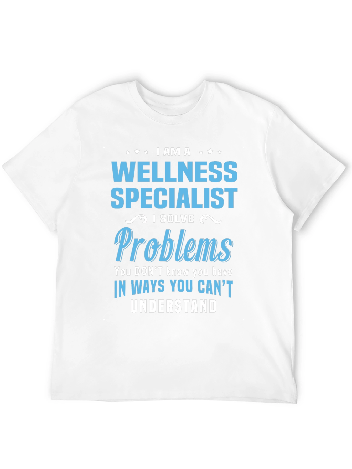 Wellness Specialist T-Shirt - Solve Problems Tee