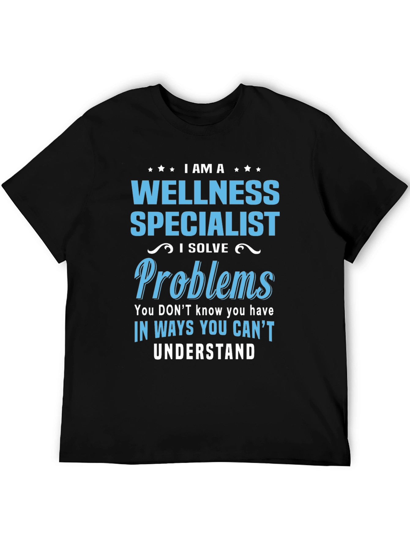 Wellness Specialist T-Shirt - Solve Problems Tee