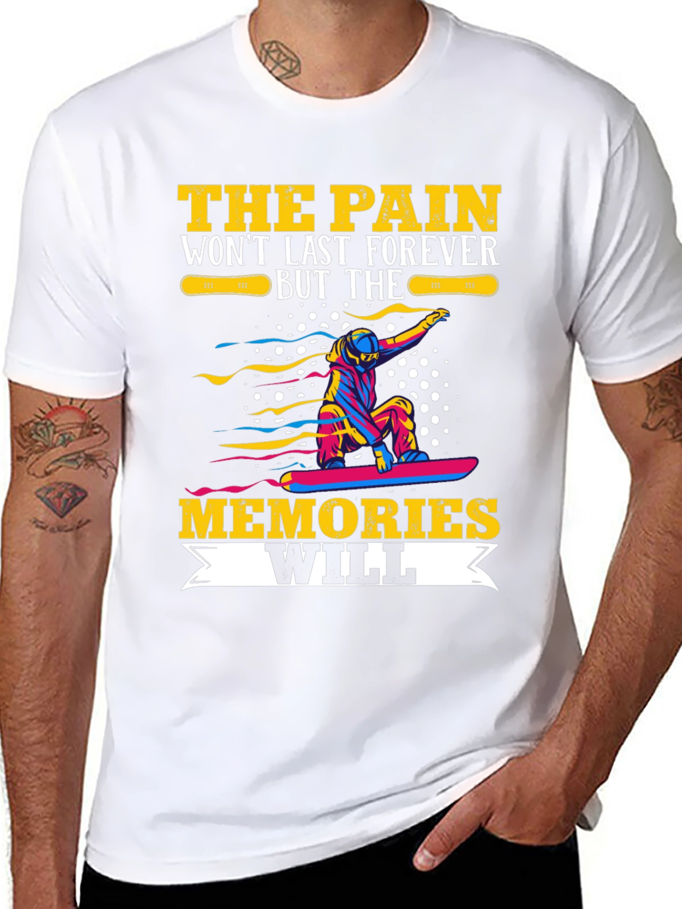 Pain Wont Last Memories Will T-Shirt