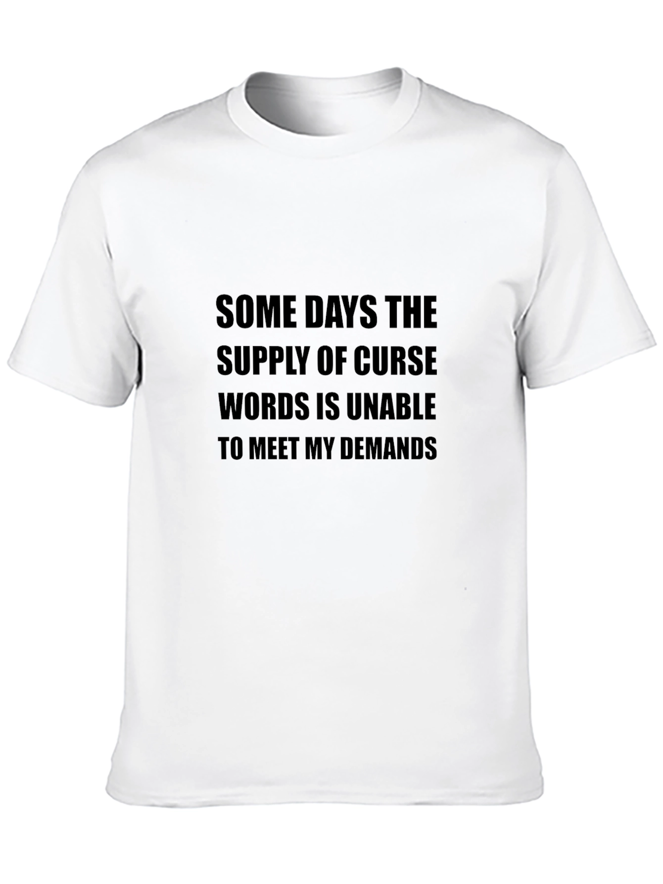 Funny Graphic Tee - Curse Words Demand