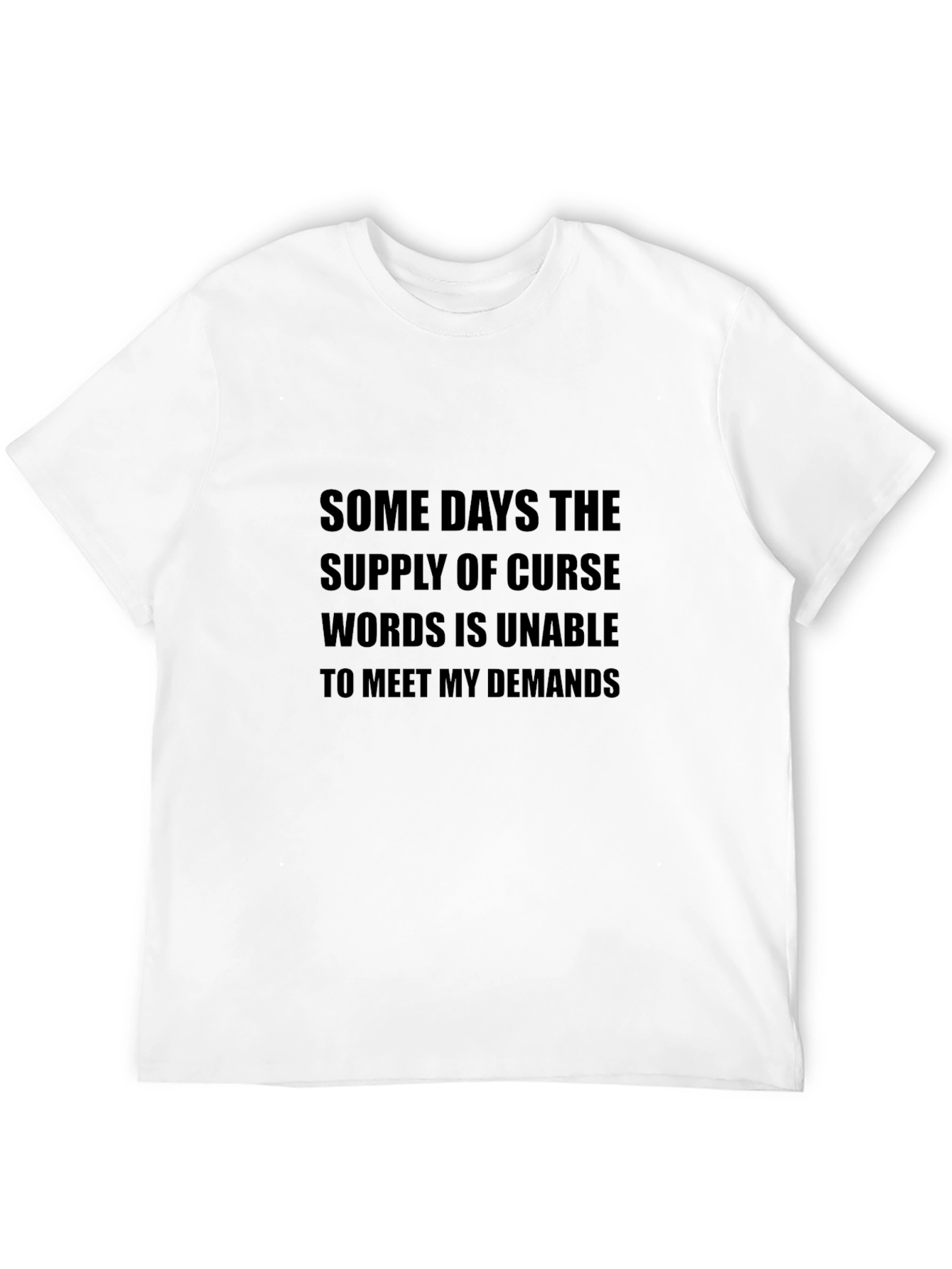 Funny Graphic Tee - Curse Words Demand