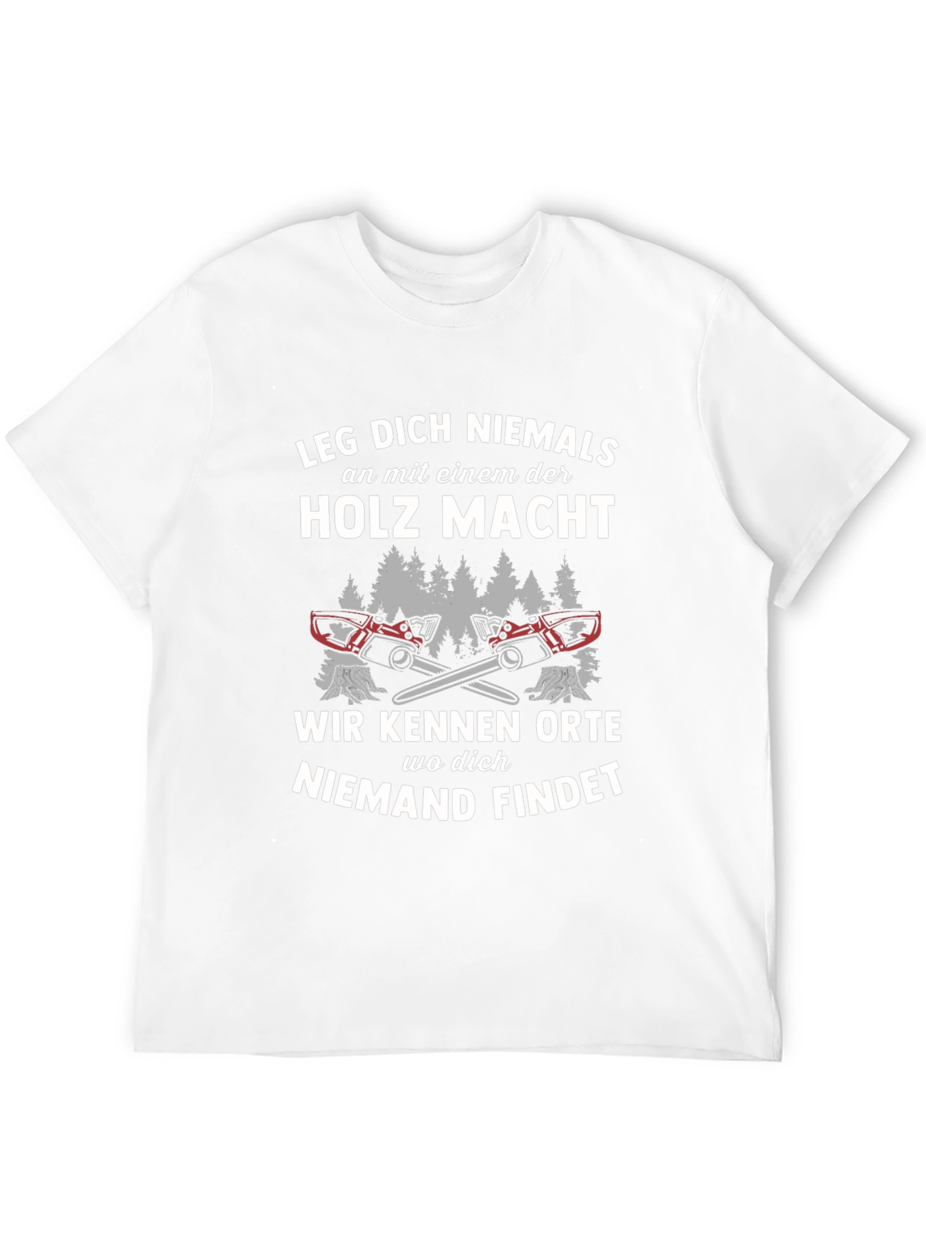 Funny German Lumberjack T-Shirt - Holz Macht